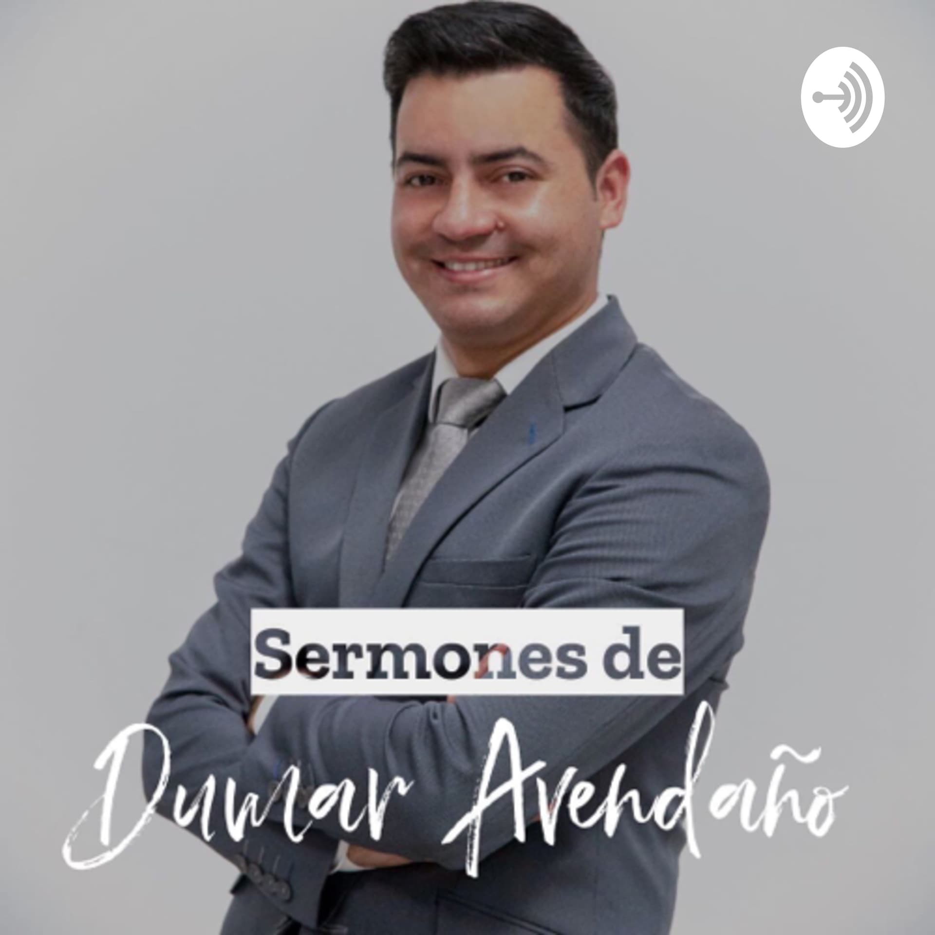 Sermones de Dumar Avendaño - Podcasts