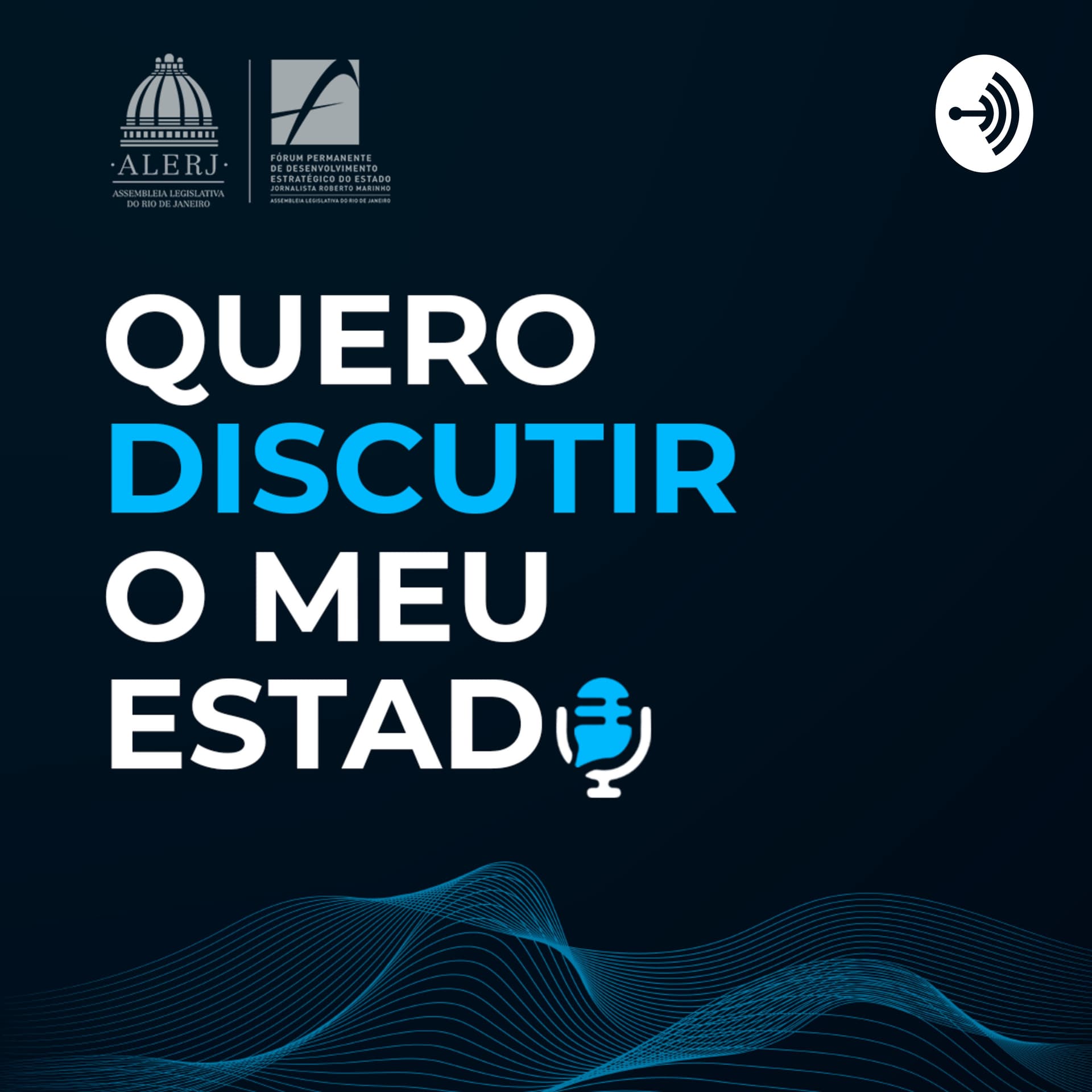 Quero discutir o meu Estado - Podcasts