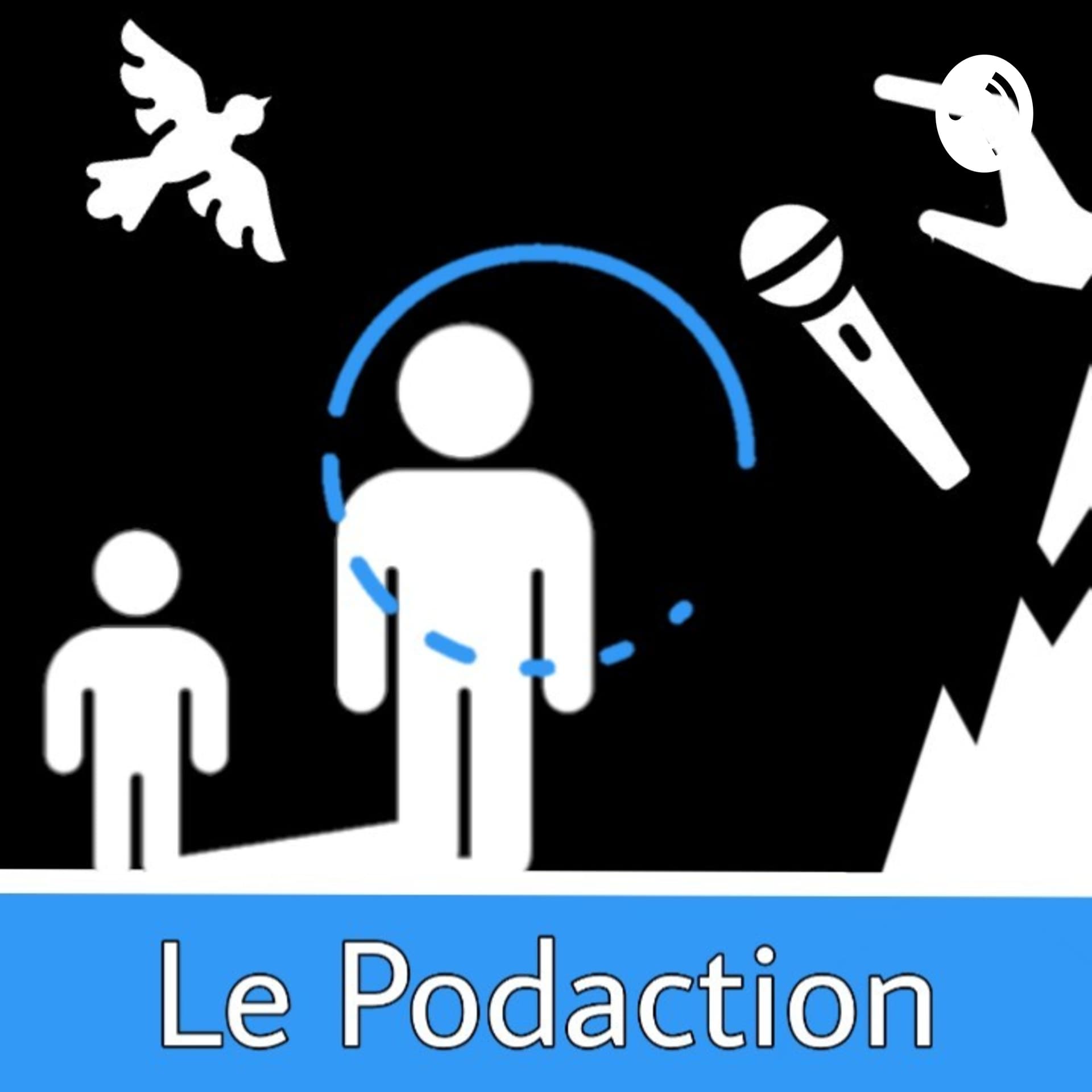 Le Podaction™ - Podcasts