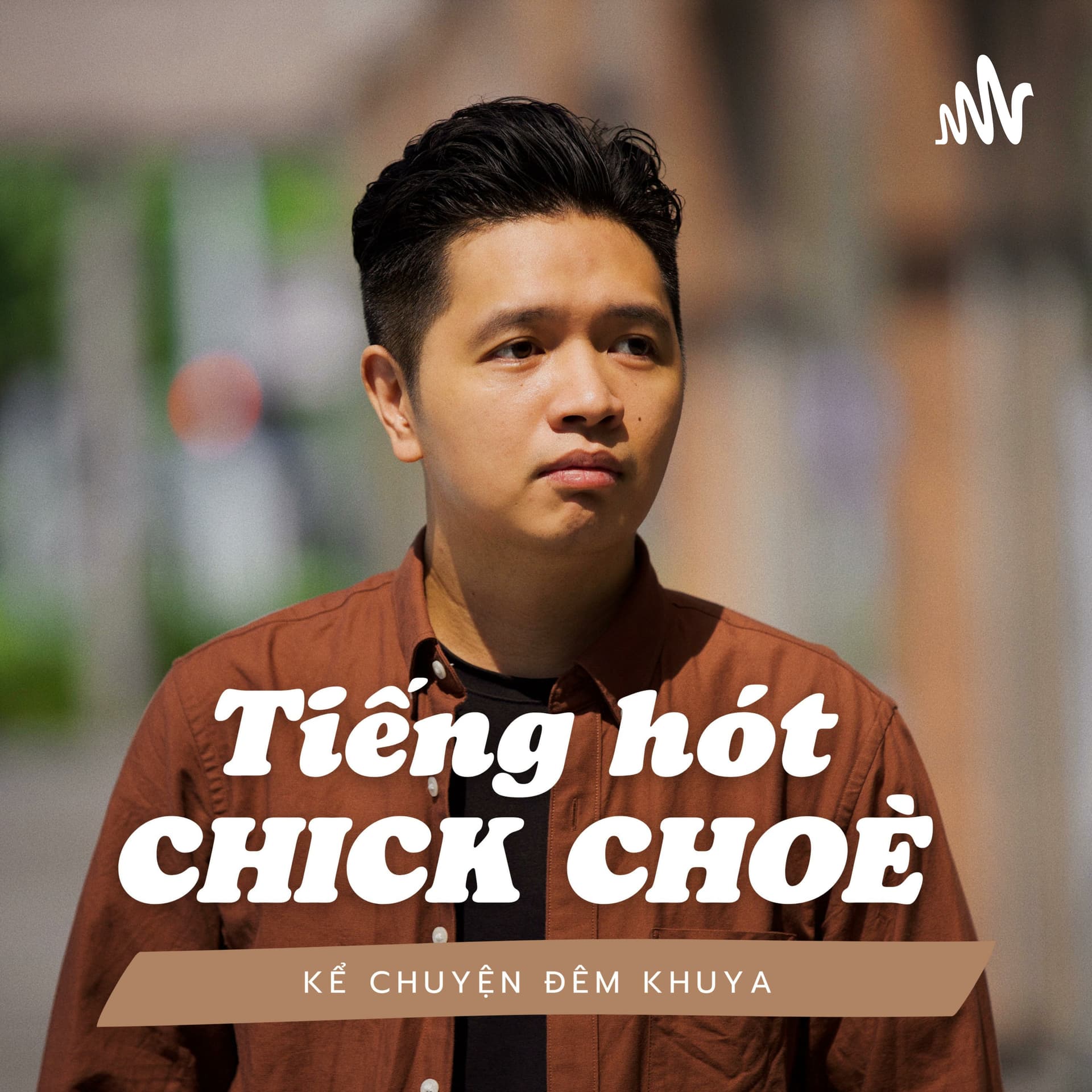 Tiếng hót Chick Chòe - Podcasts