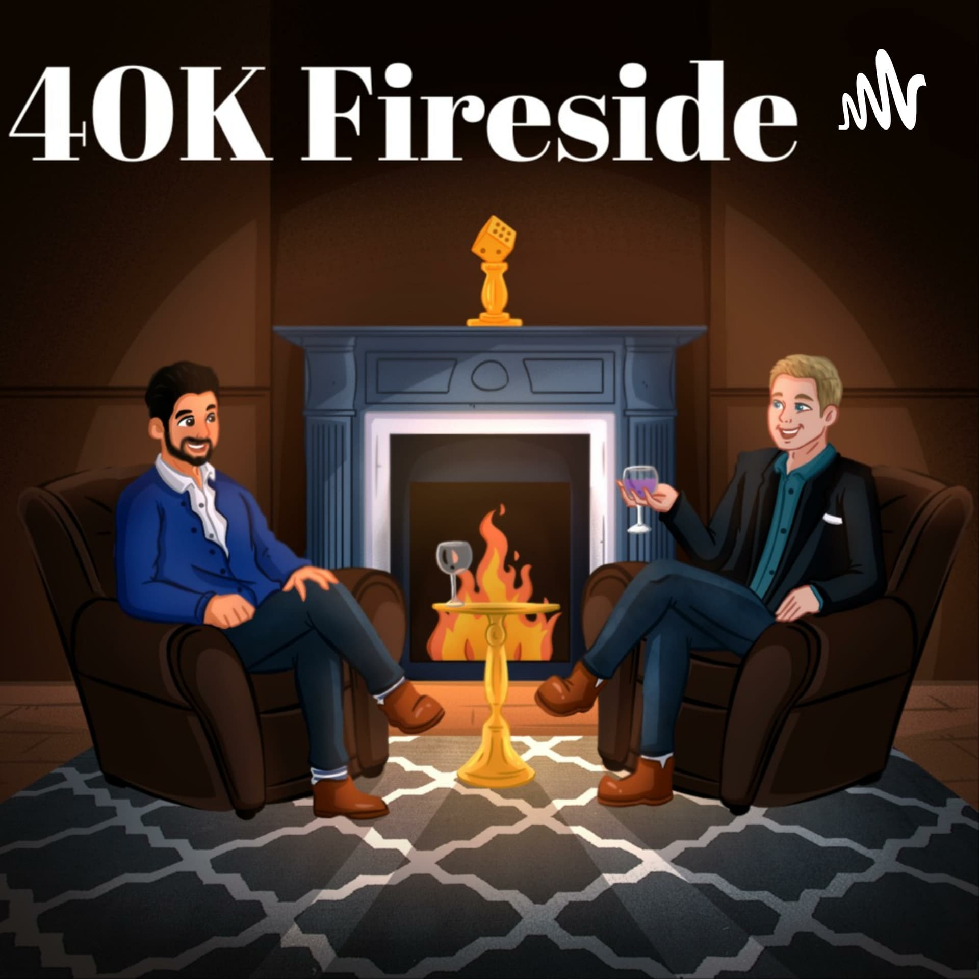 40K Fireside - Podcasts