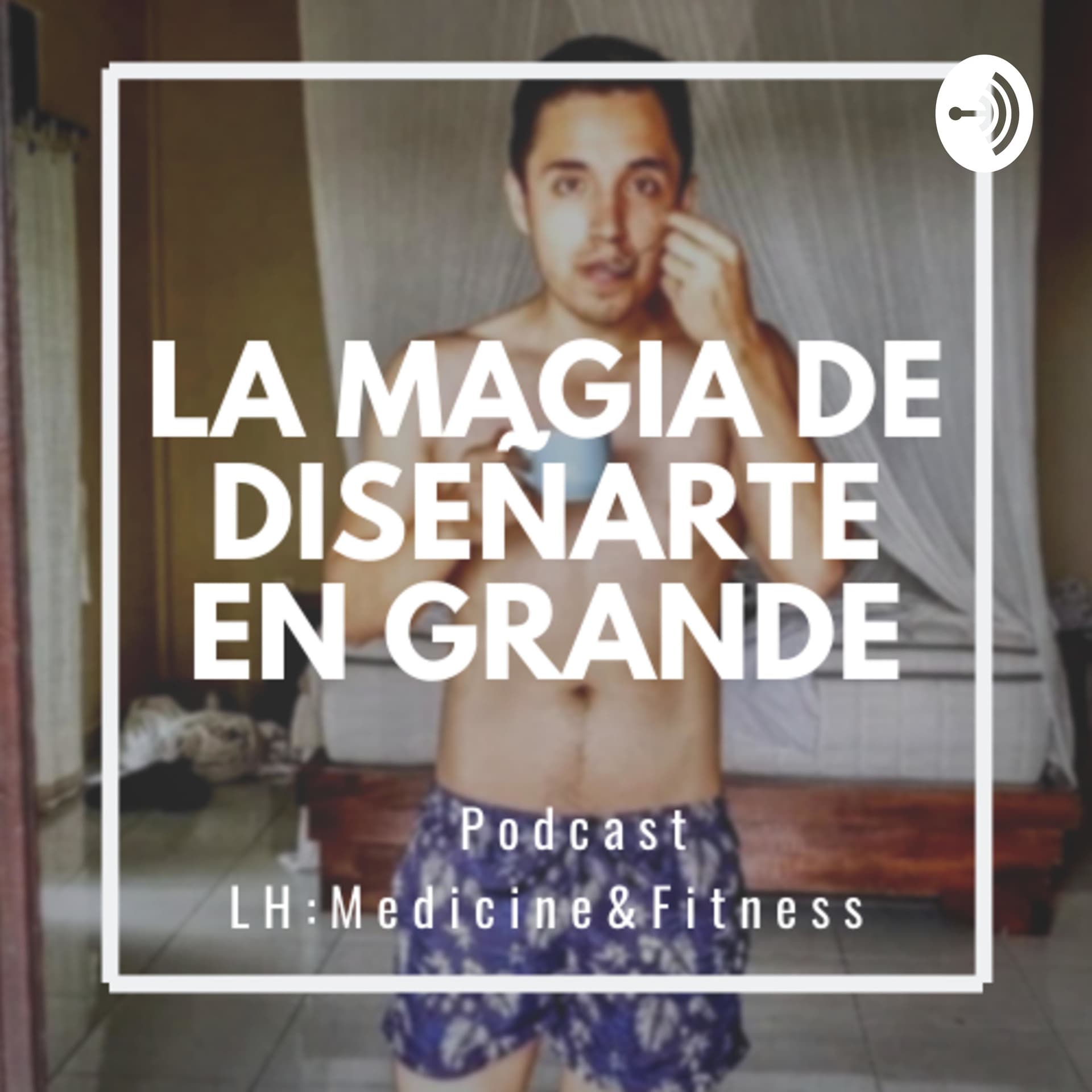 La magia de diseñarte en grande - Podcasts
