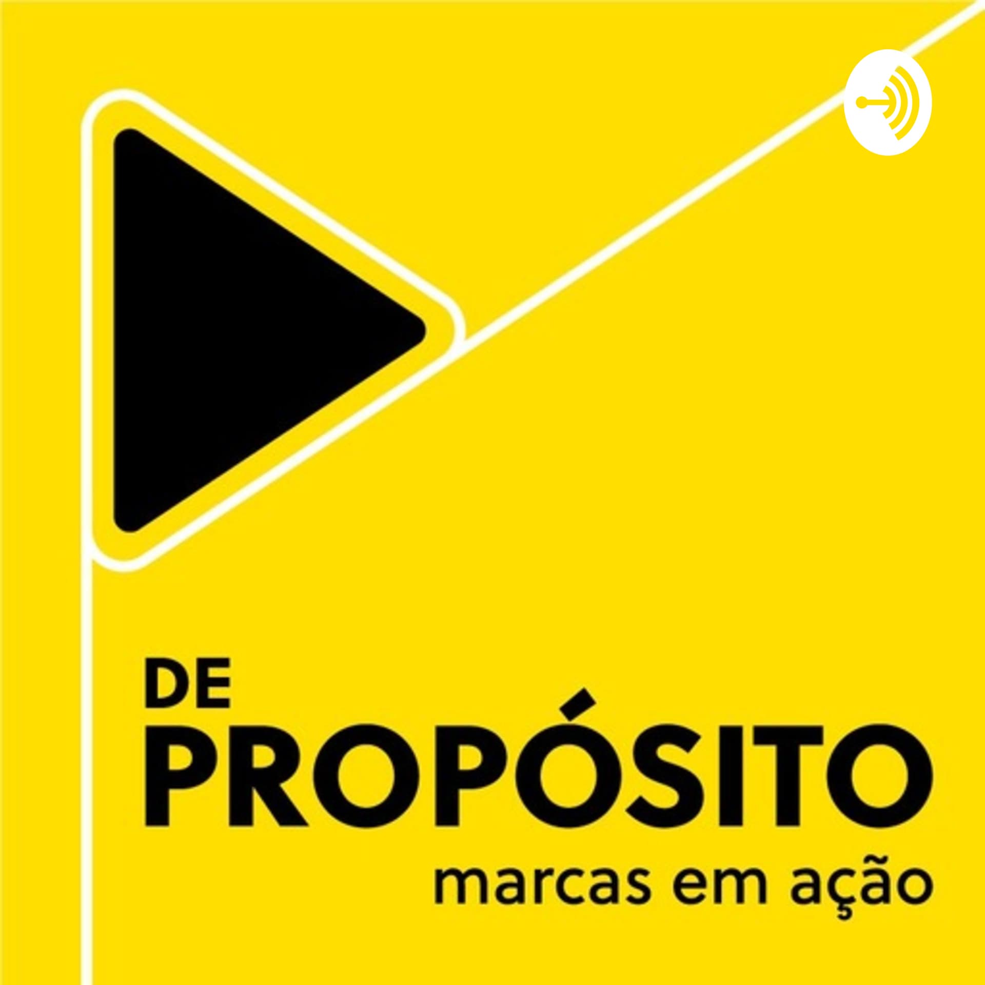 De Propósito | Marcas com Propósito - Podcasts