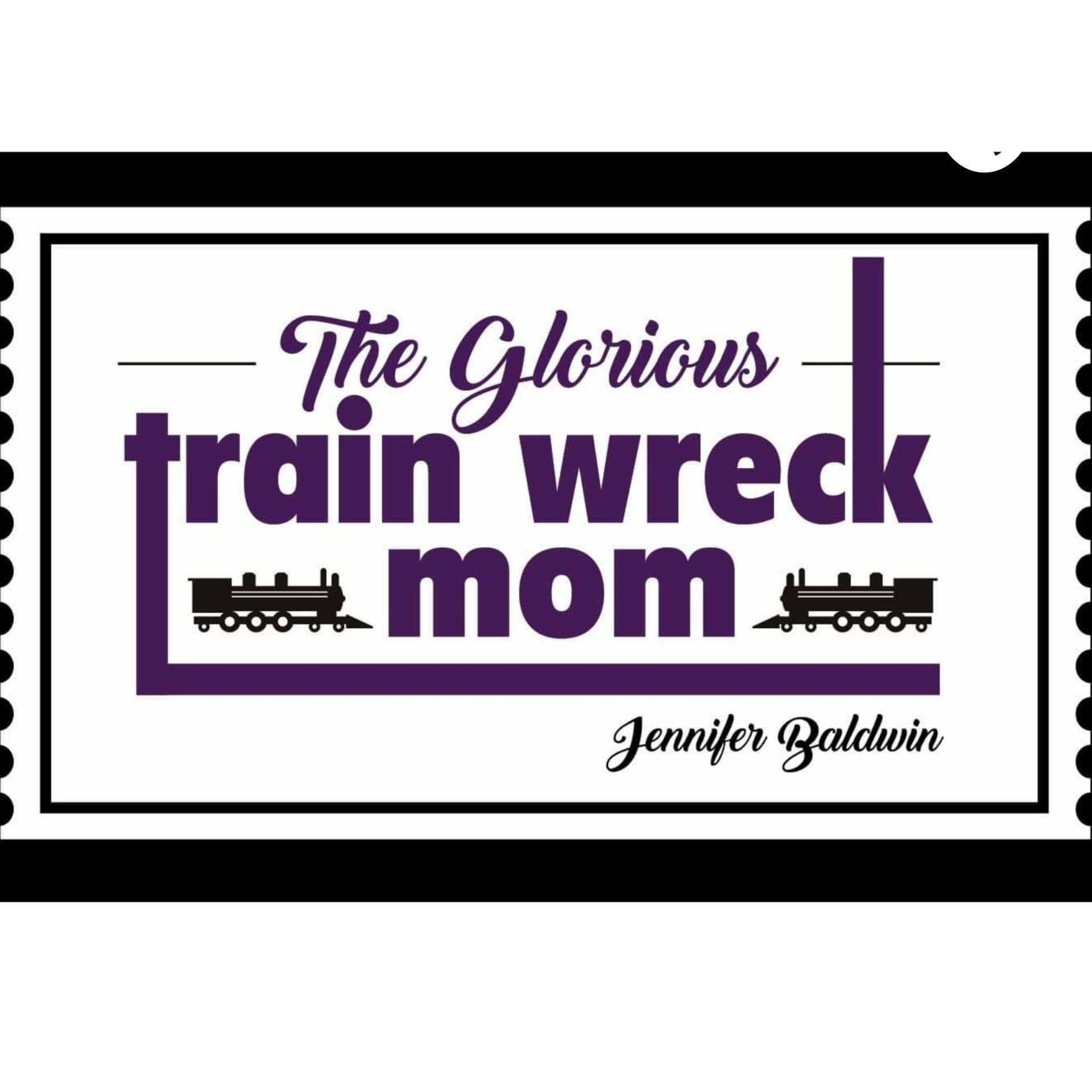 The Glorious Train Wreck Mom - Podcasts