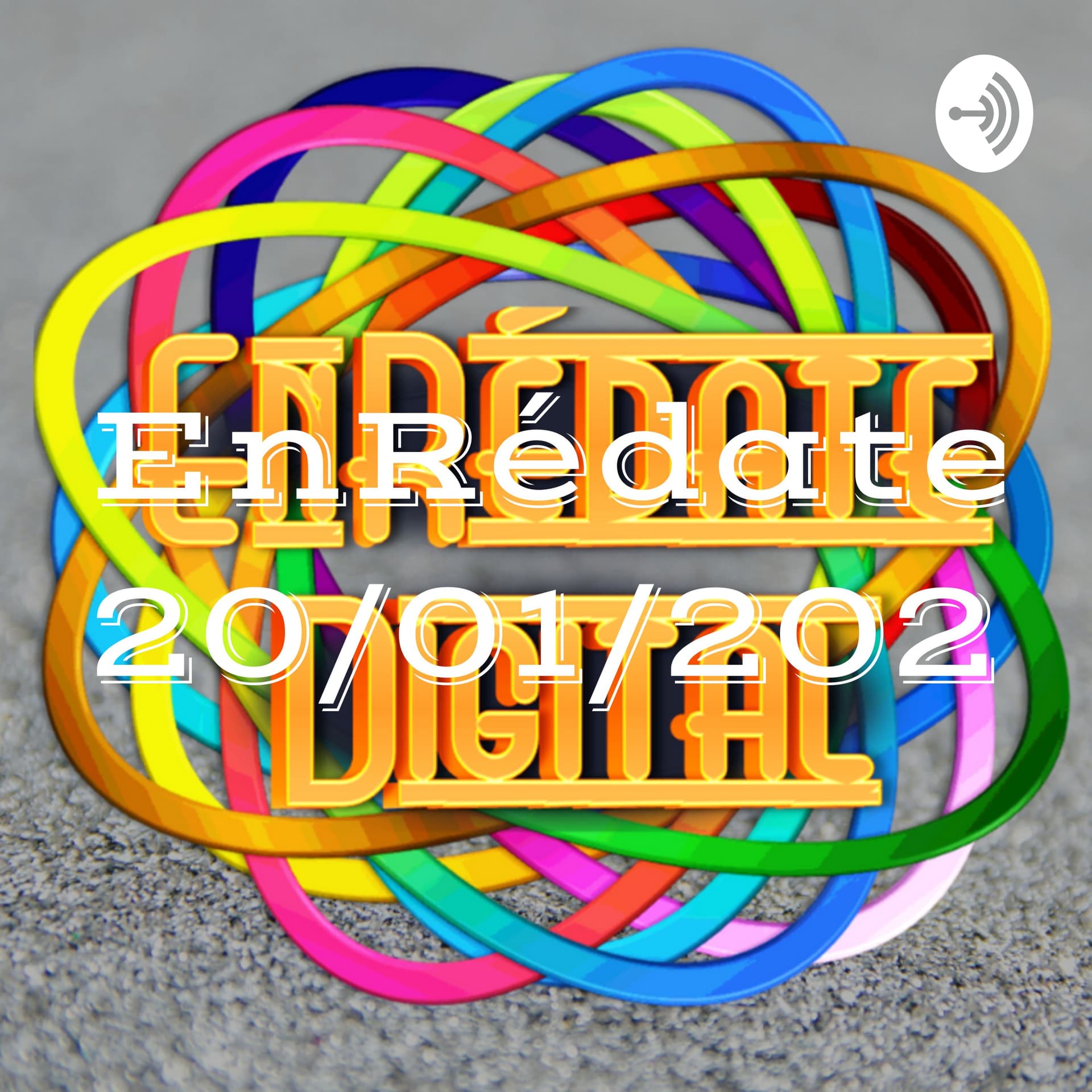 EnRédate Digital 20/01/2020 - Podcasts