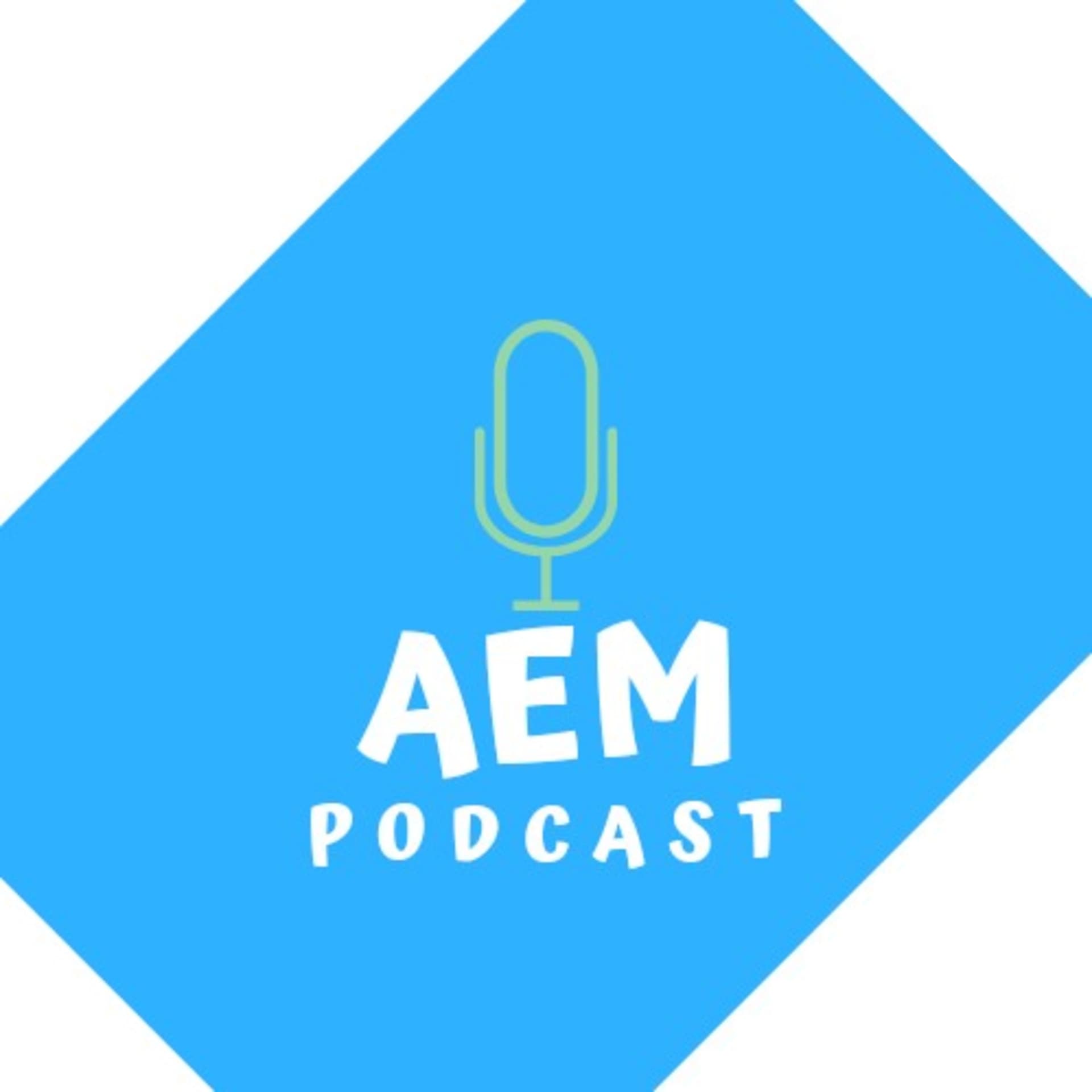 AEM Podcast - Podcasts