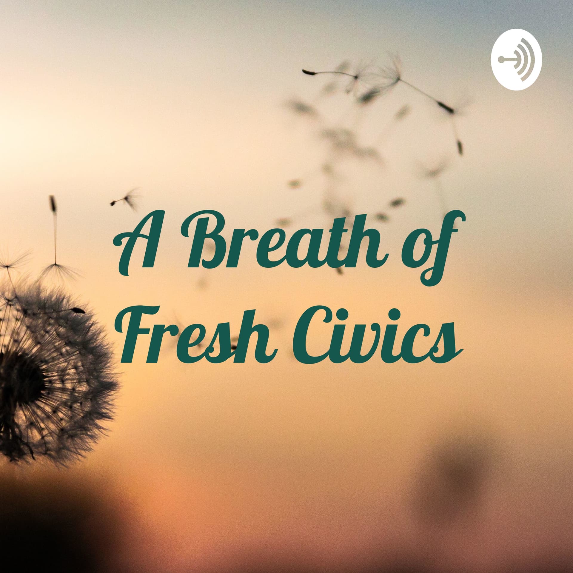 A Breath of Fresh Civics - Podcasts