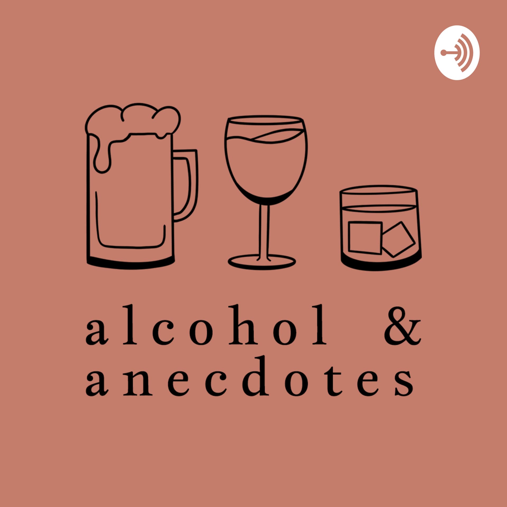 Alcohol and Anecdotes - Podcasts