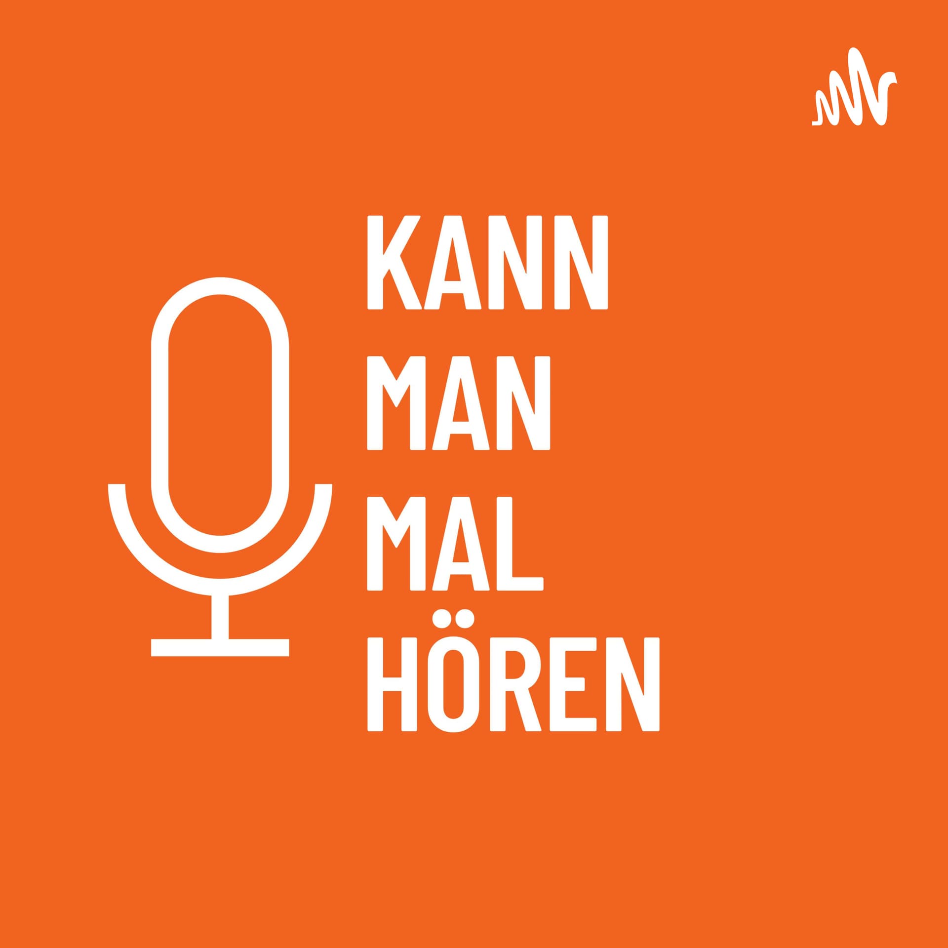 Kann man mal hören - Podcasttipps und Empfehlungen für deine Playlist - Podcasts