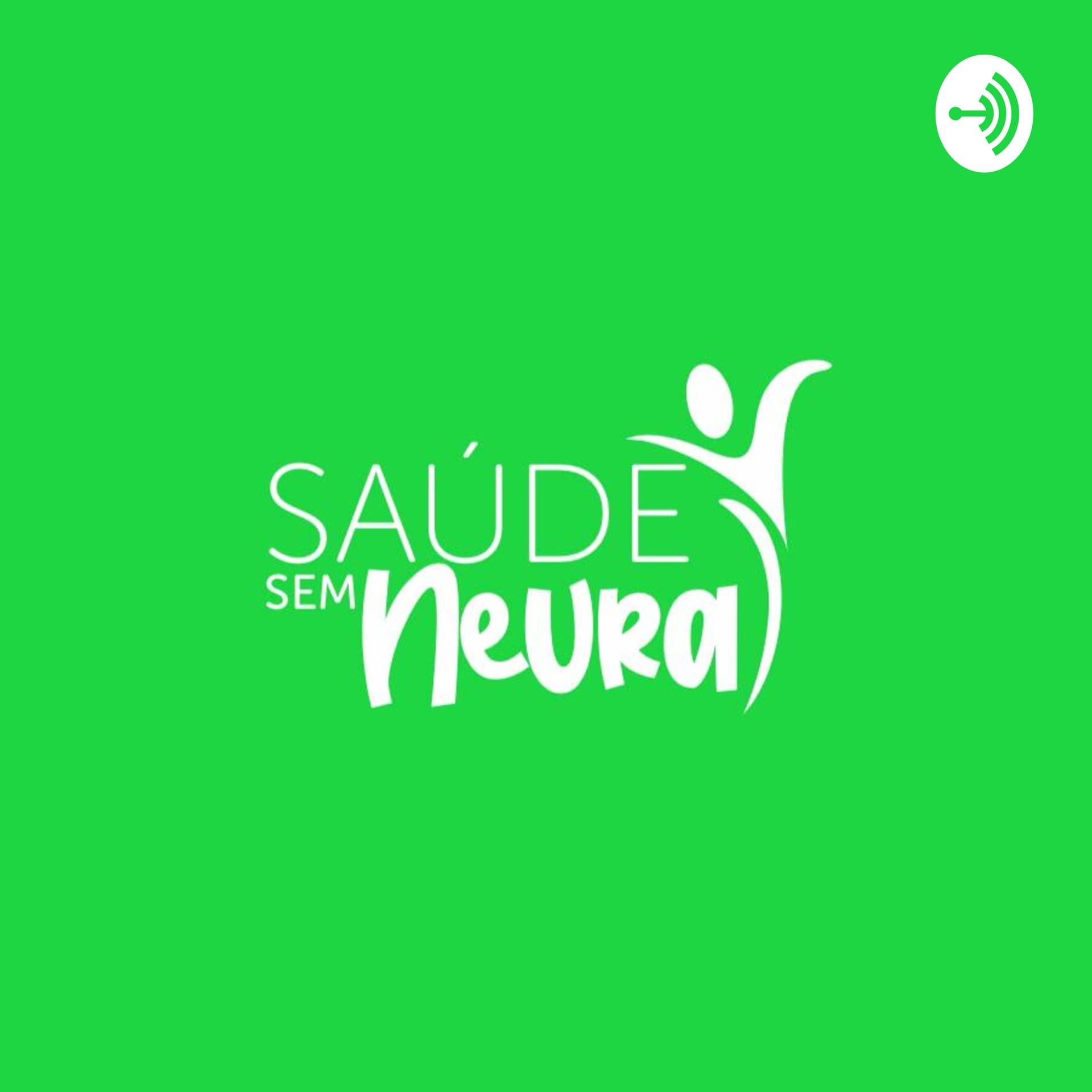 Saúde Sem Neura - Podcasts