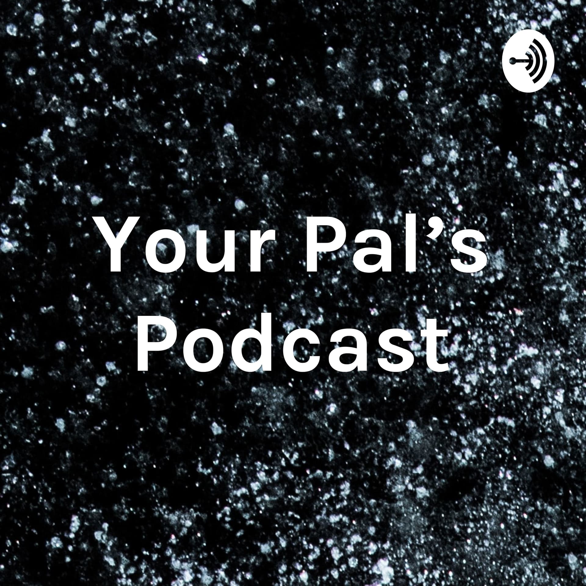 Your Pal's Podcast - Podcasts