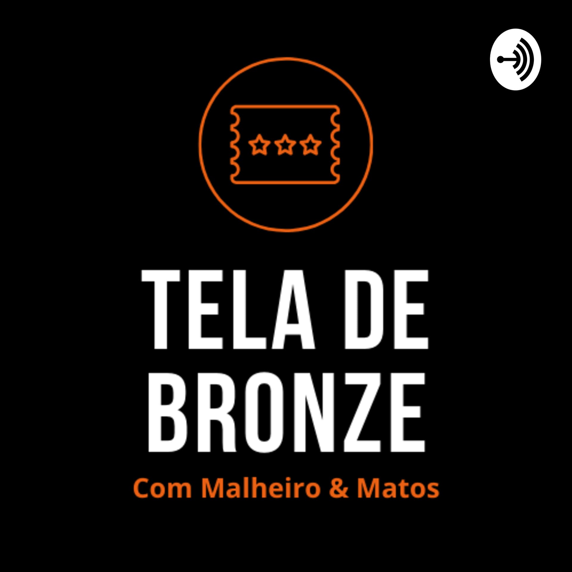Tela de Bronze - Podcasts
