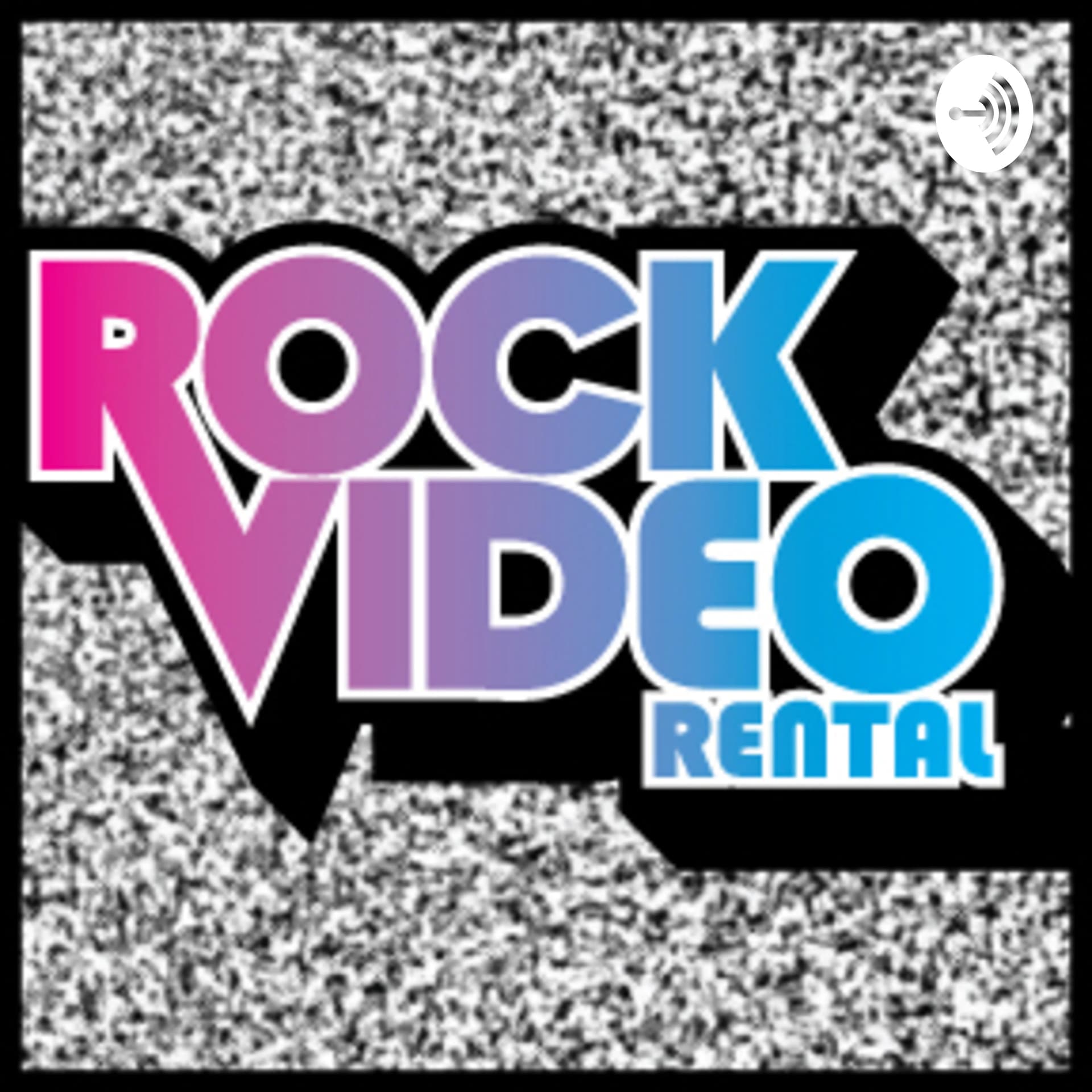 Rock Video Rental - Podcasts