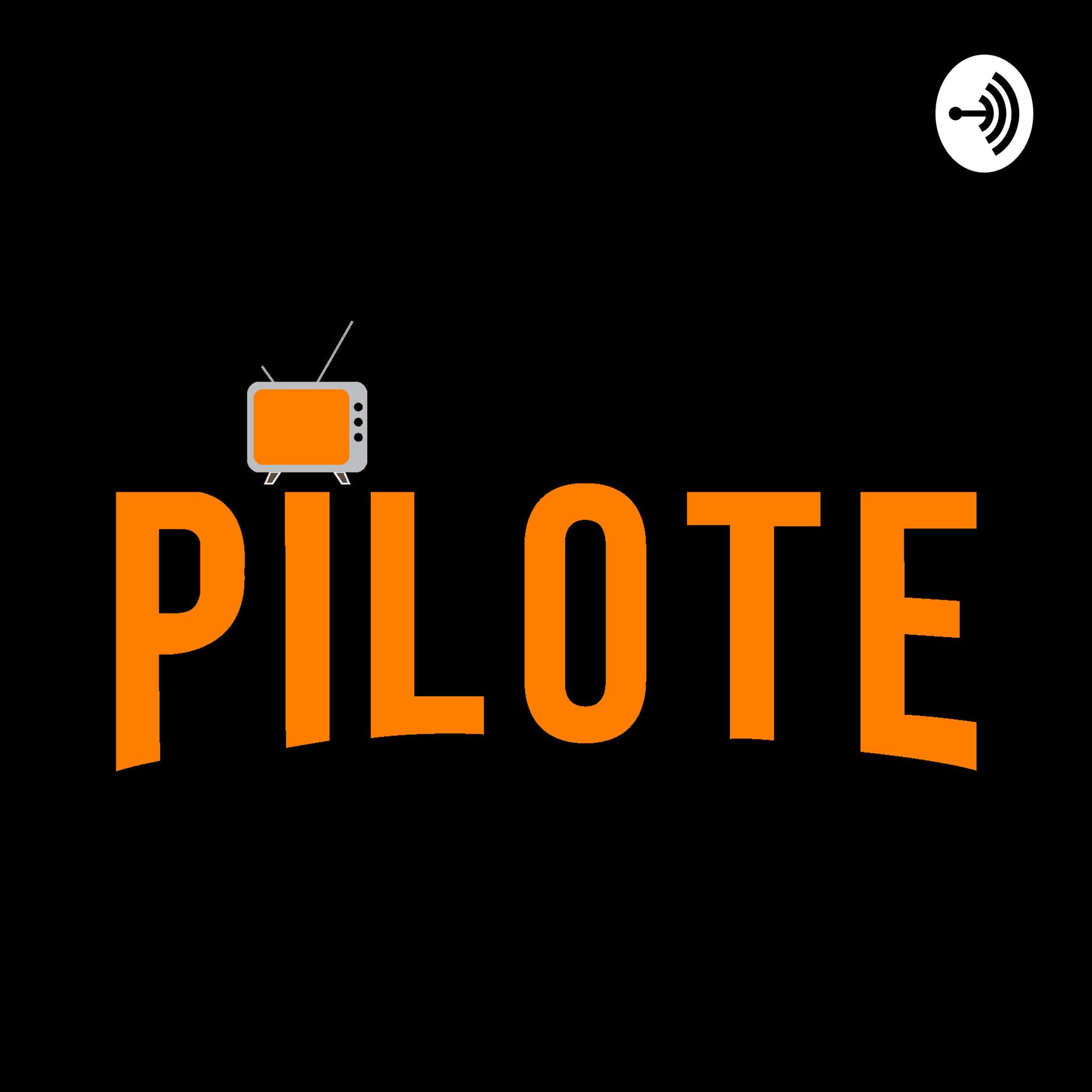 Pilote - Podcasts