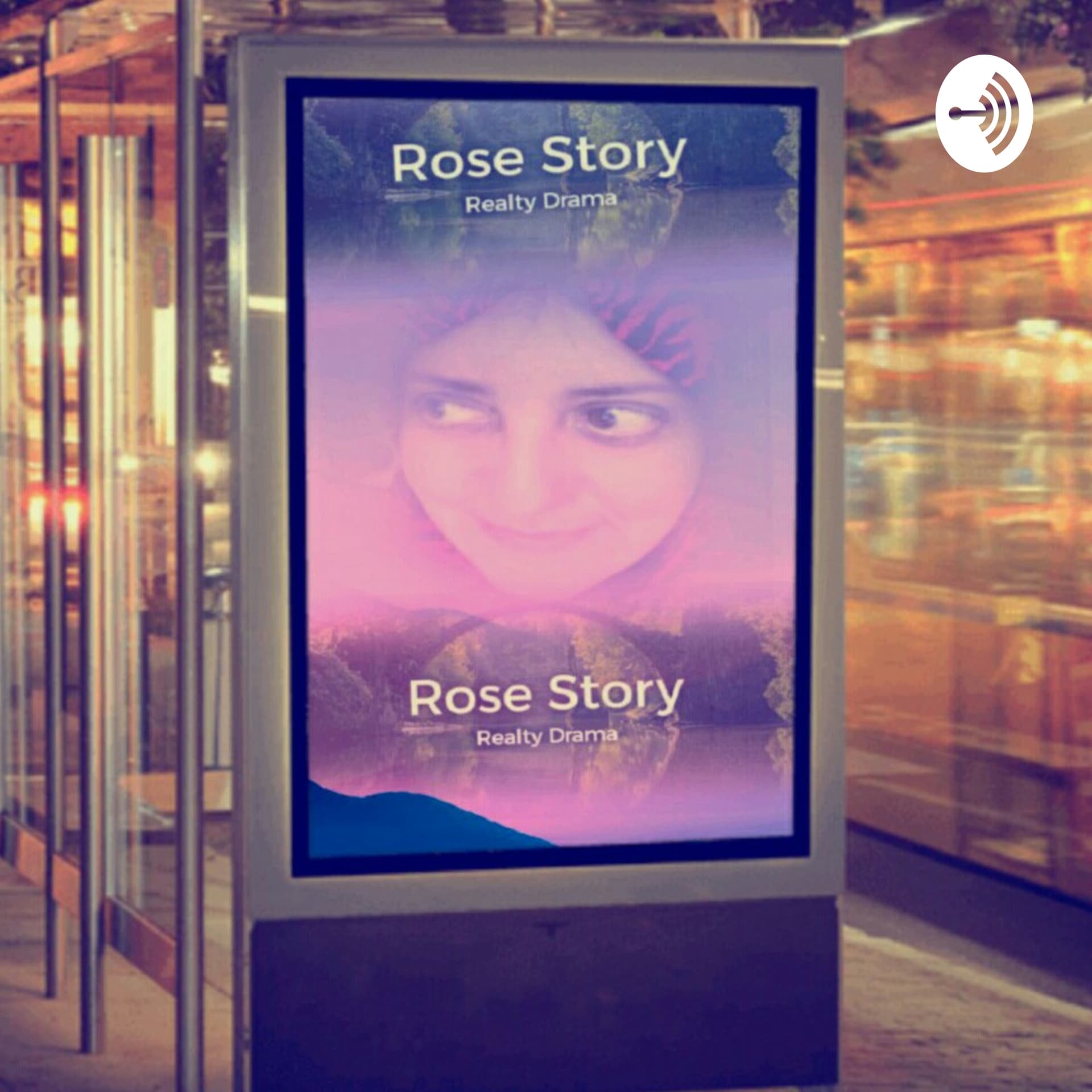 Rose Story, a Realty Drama - Podcasts
