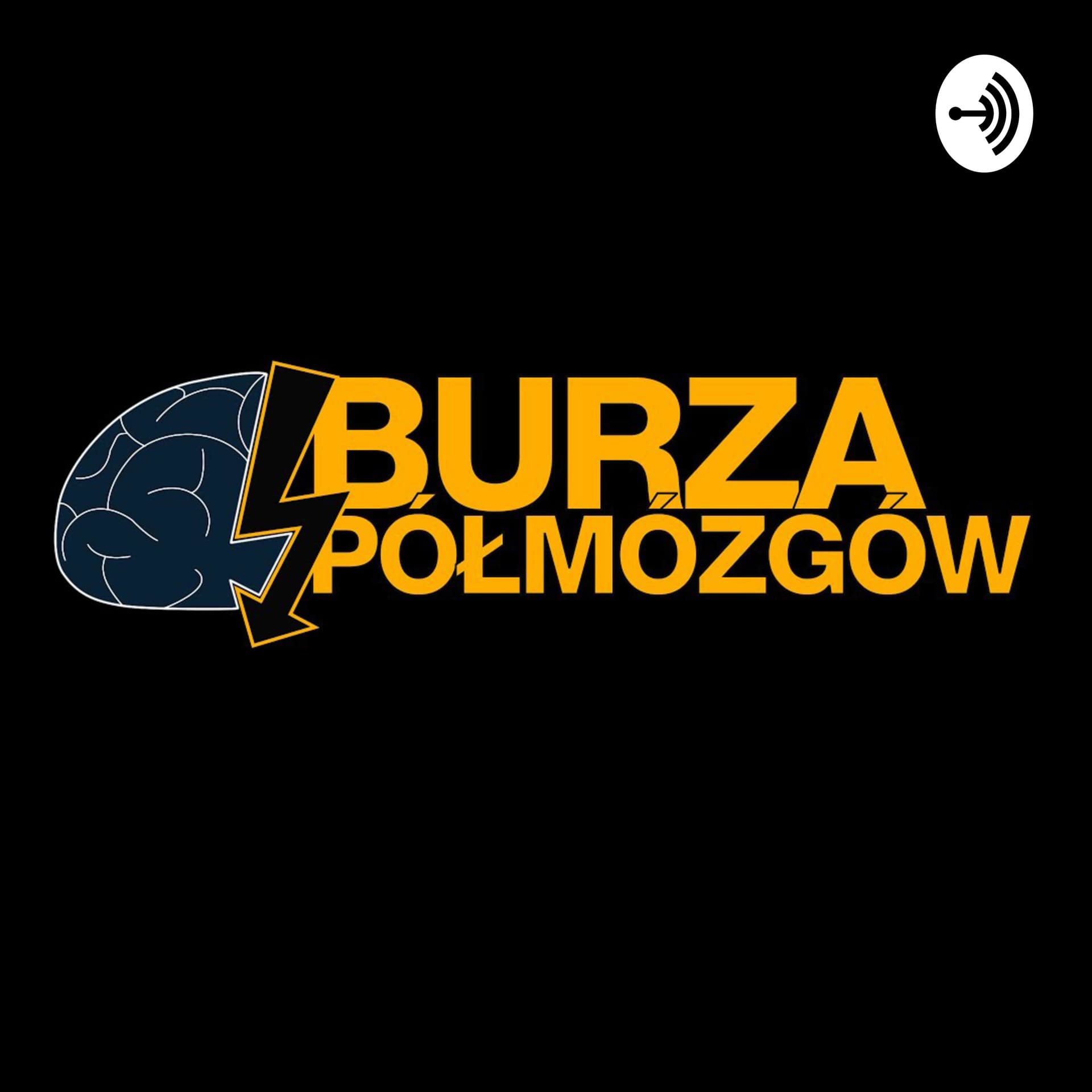 Burza Półmózgów - Podcasts