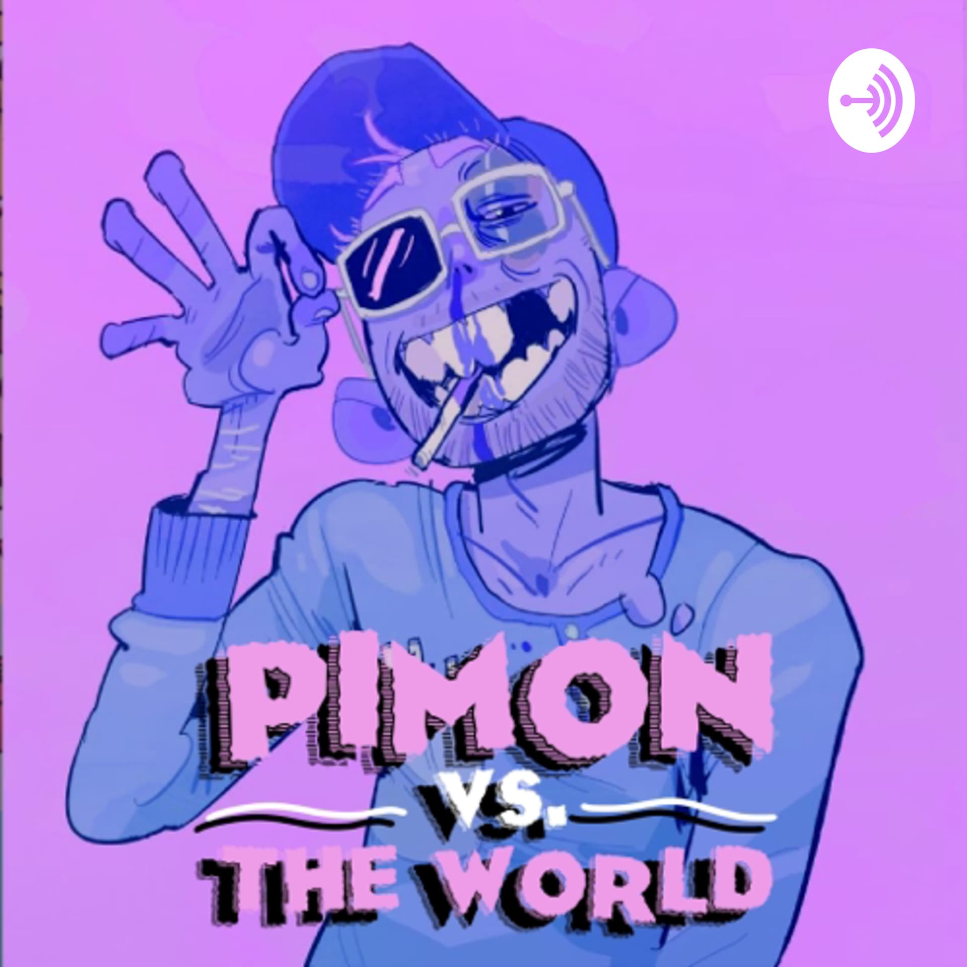 Pimon vs. The World - Podcasts