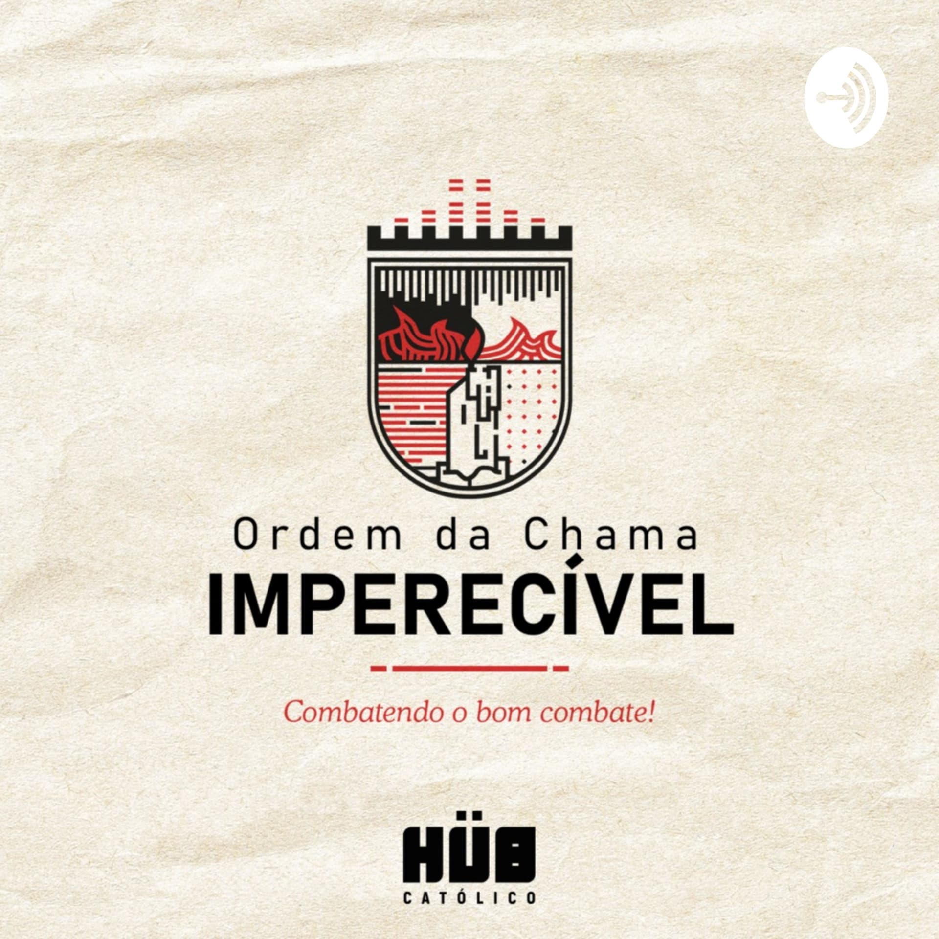 Ordem da Chama Imperecível - Podcasts