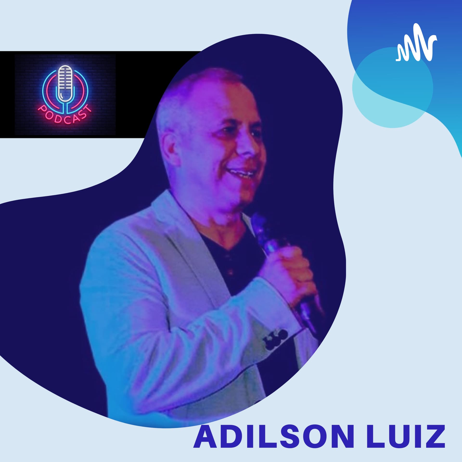 ADILSON LUIZ - Podcasts