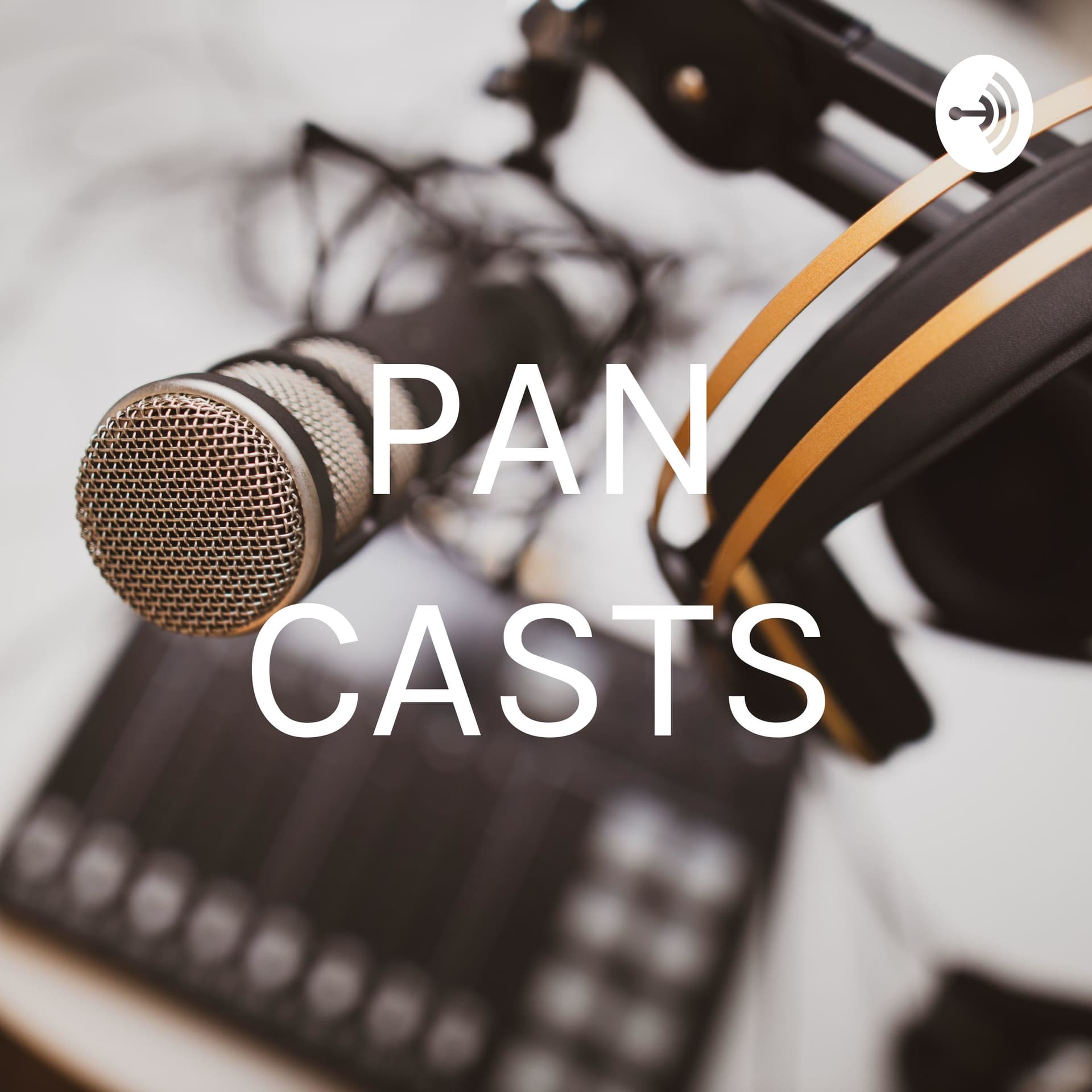 PAN CASTS - Podcasts