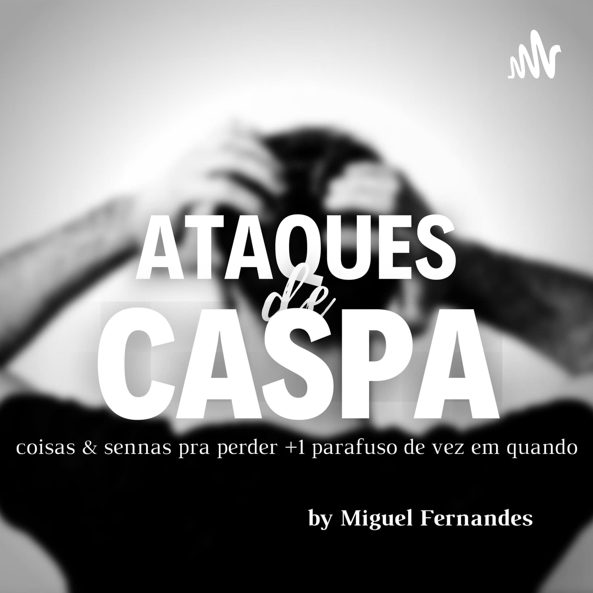 Ataques de Caspa - Podcasts