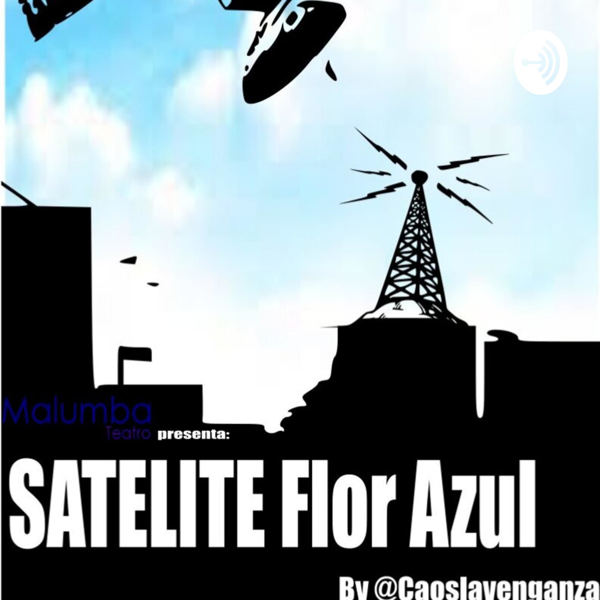 SATELITE FLOR AZUL PROGRAMAS COMPLETOS - Podcasts