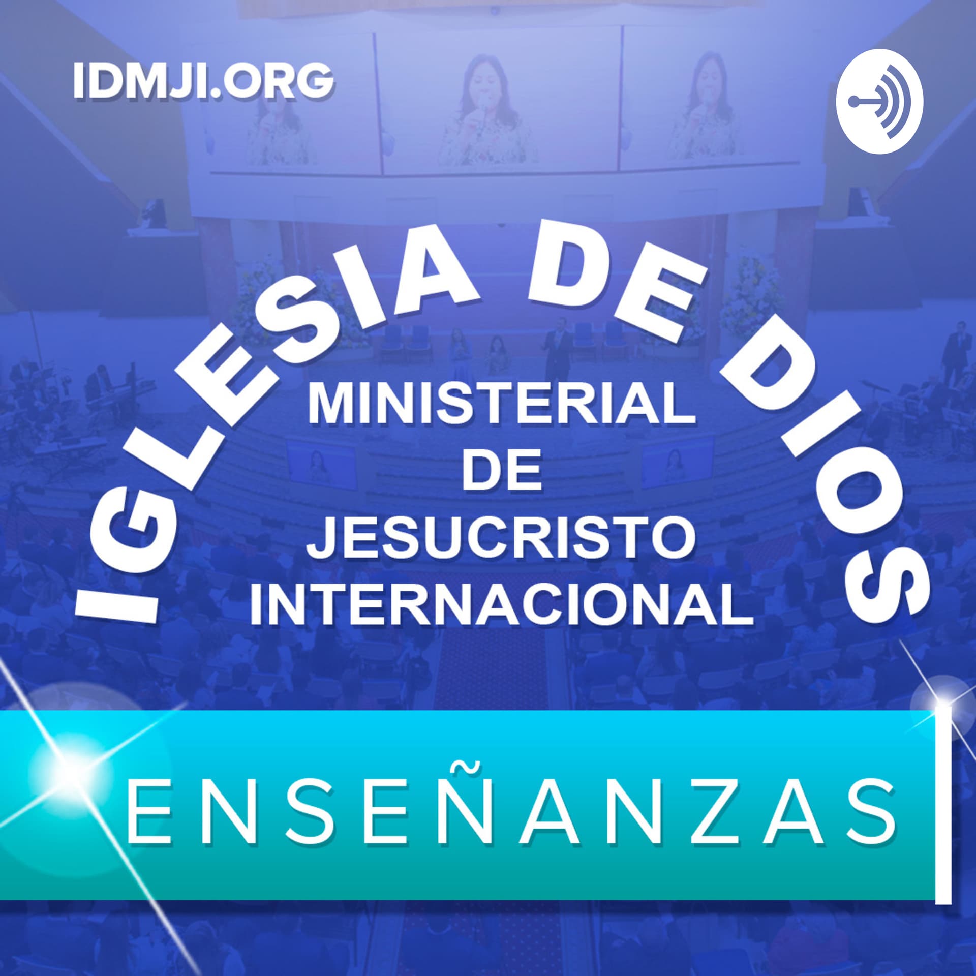 Enseñanzas: Iglesia de Dios Ministerial de Jesucristo Internacional - IDMJI - Podcasts