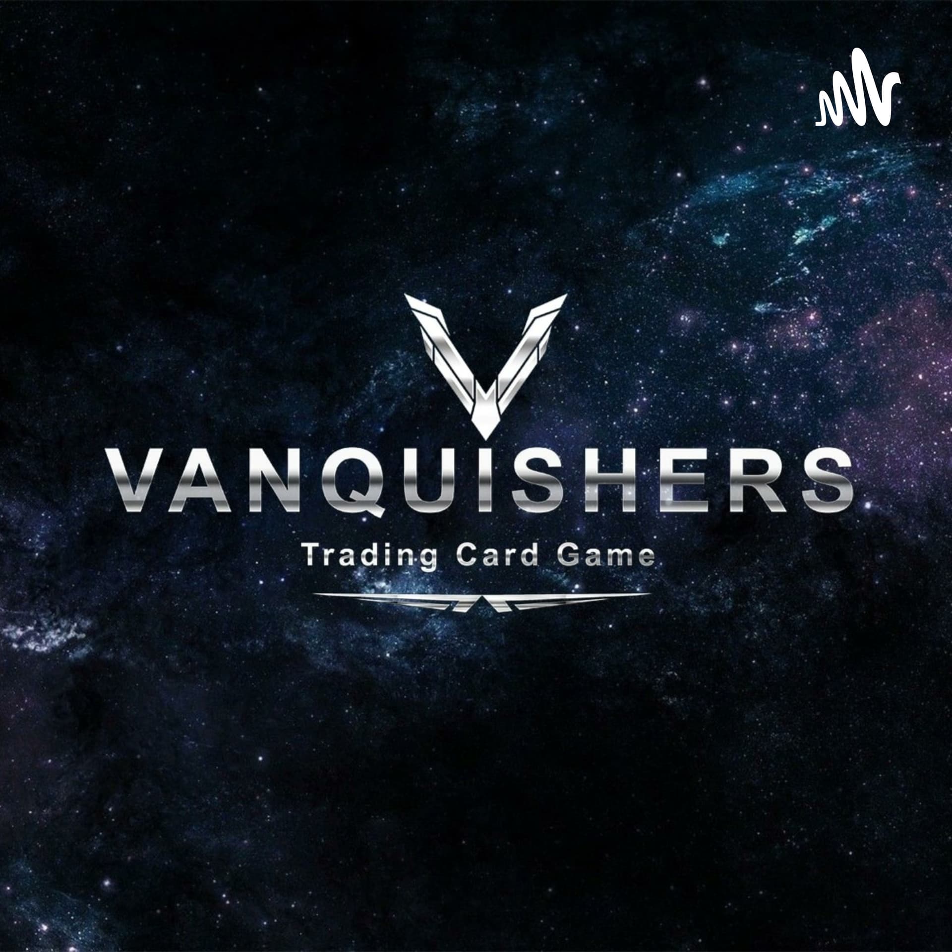 Vanquishers TCG - State Of The Game - Podcasts
