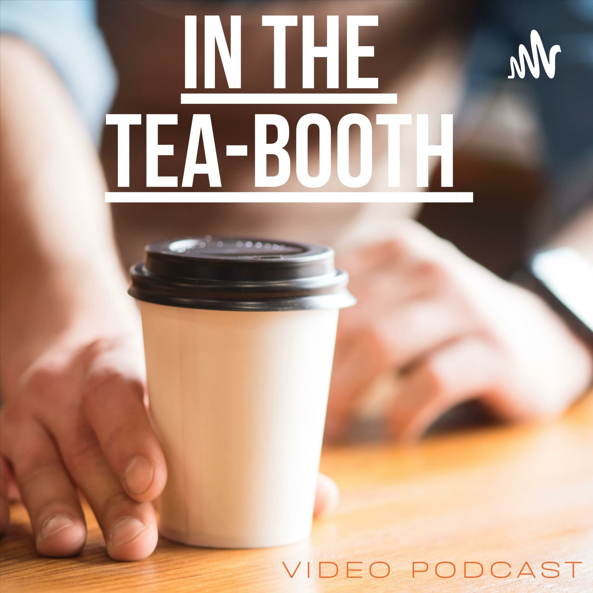 IN THE TEA-BOOTH(ビデオ・ポッドキャスト) - Podcasts