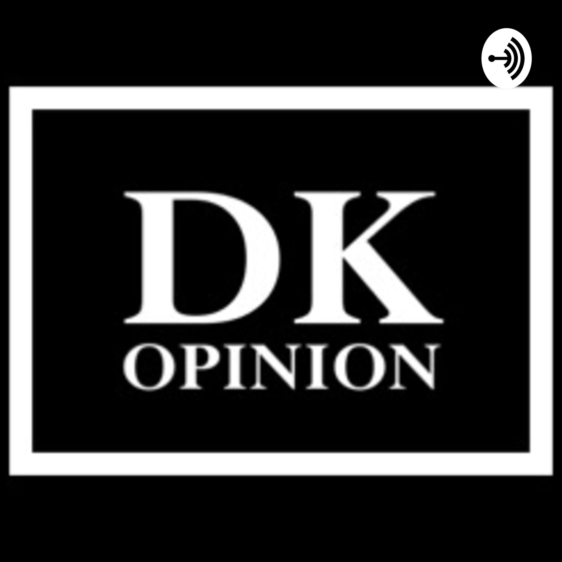 DK Opinion - Podcasts
