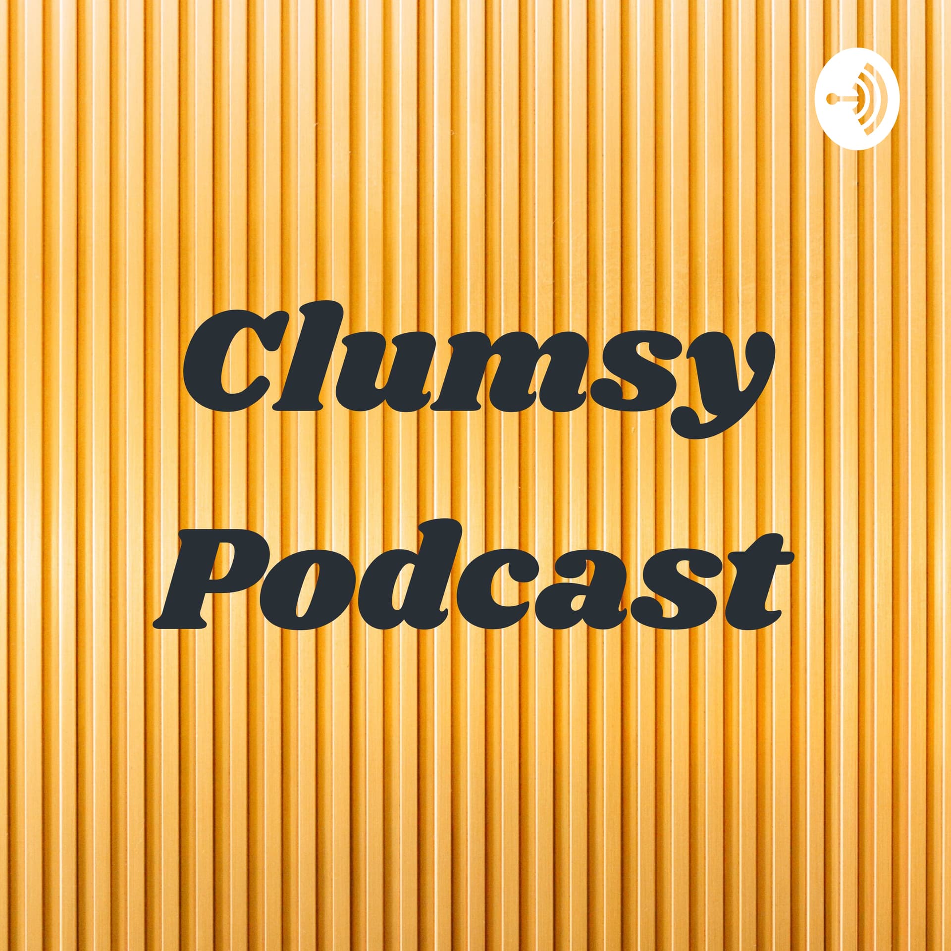 Clumsy Podcast - Podcasts