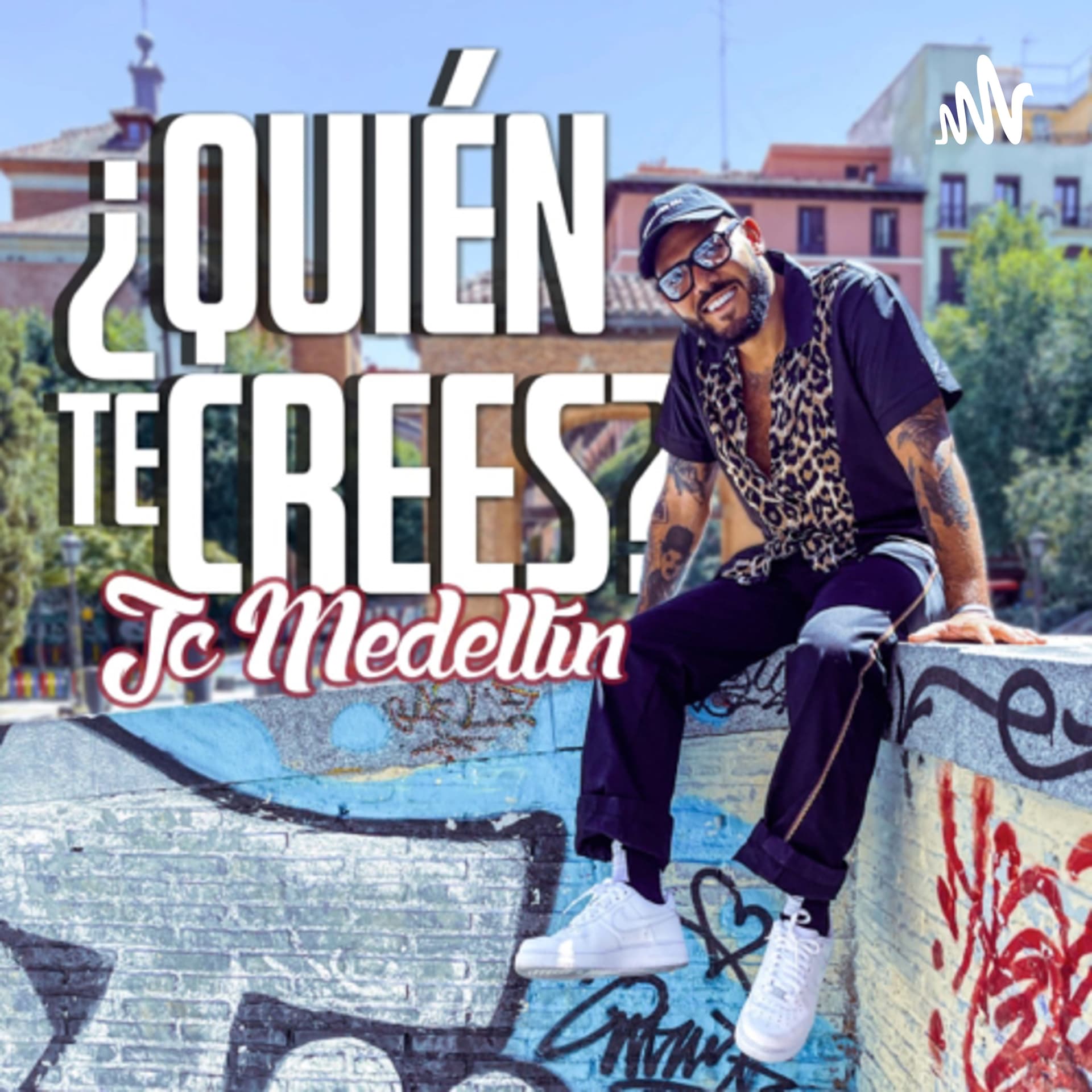¿Quién te crees? - Podcasts