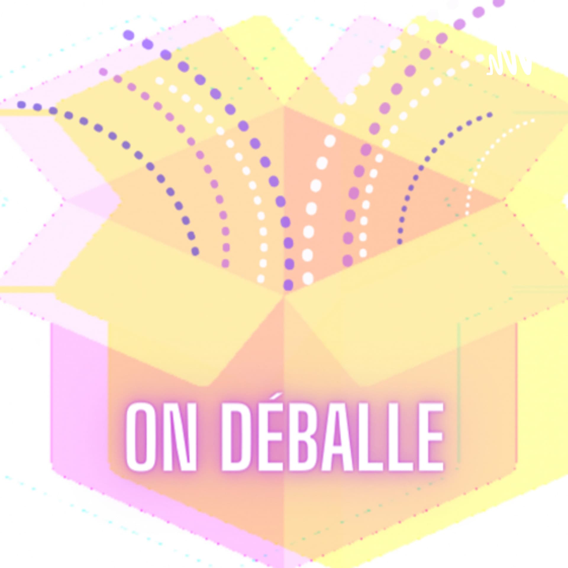 On déballe - Podcasts