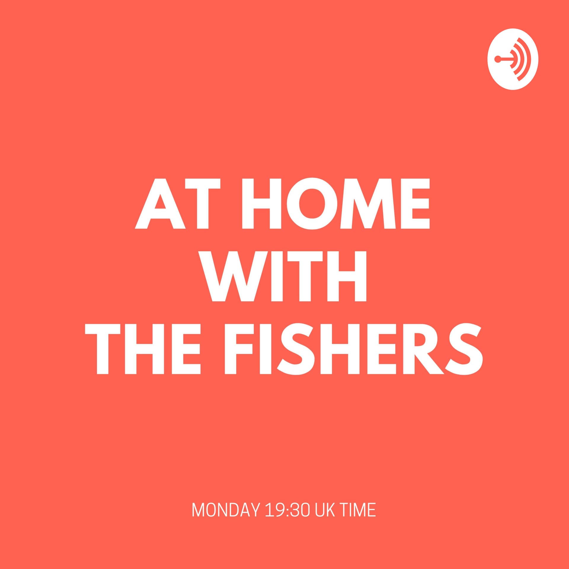 At Home with the Fishers - Podcasts