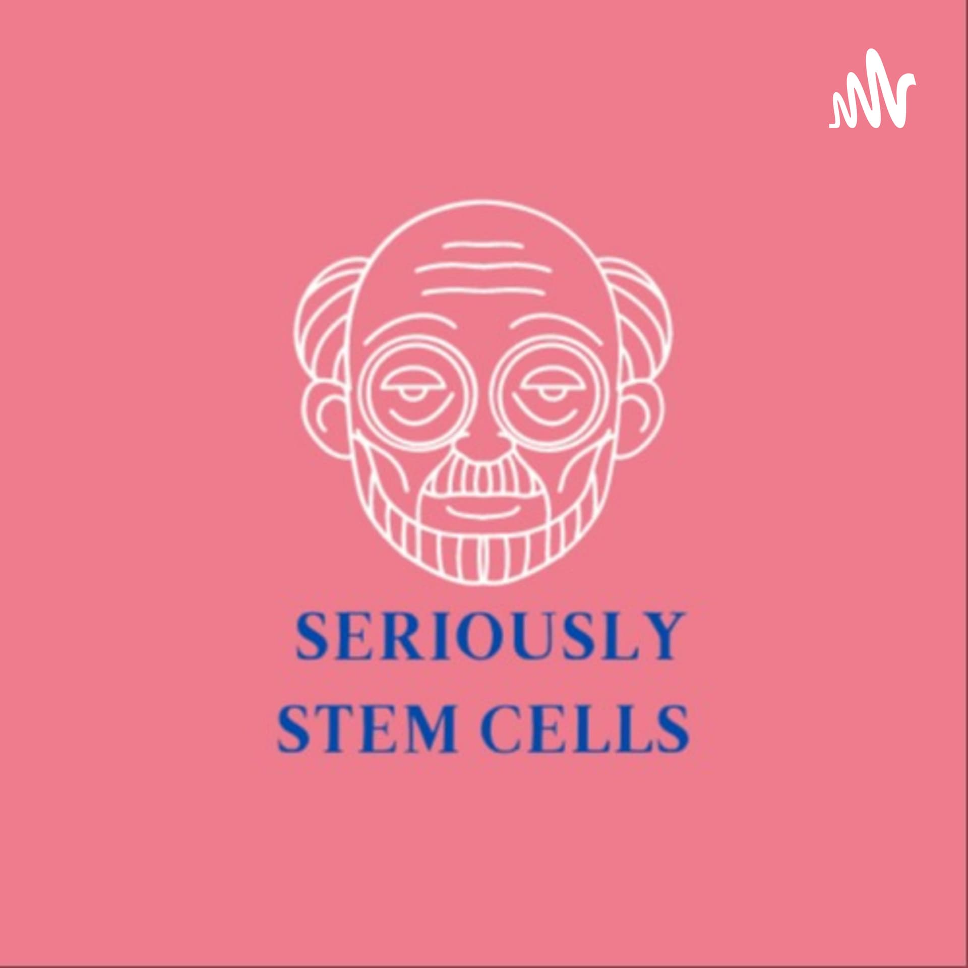 Seriously Stem Cells - Podcasts