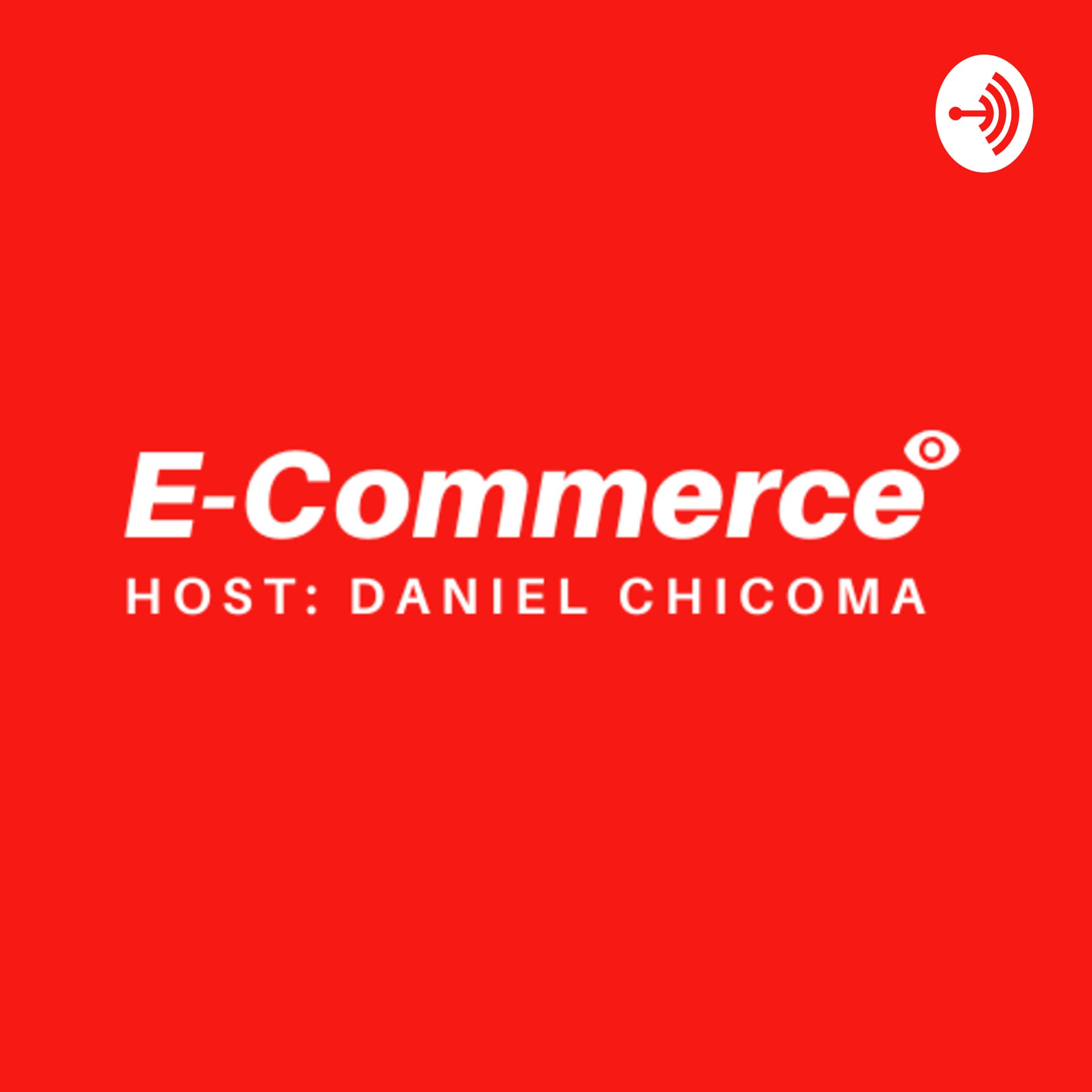 E-Commerce con Daniel Chicoma - Podcasts