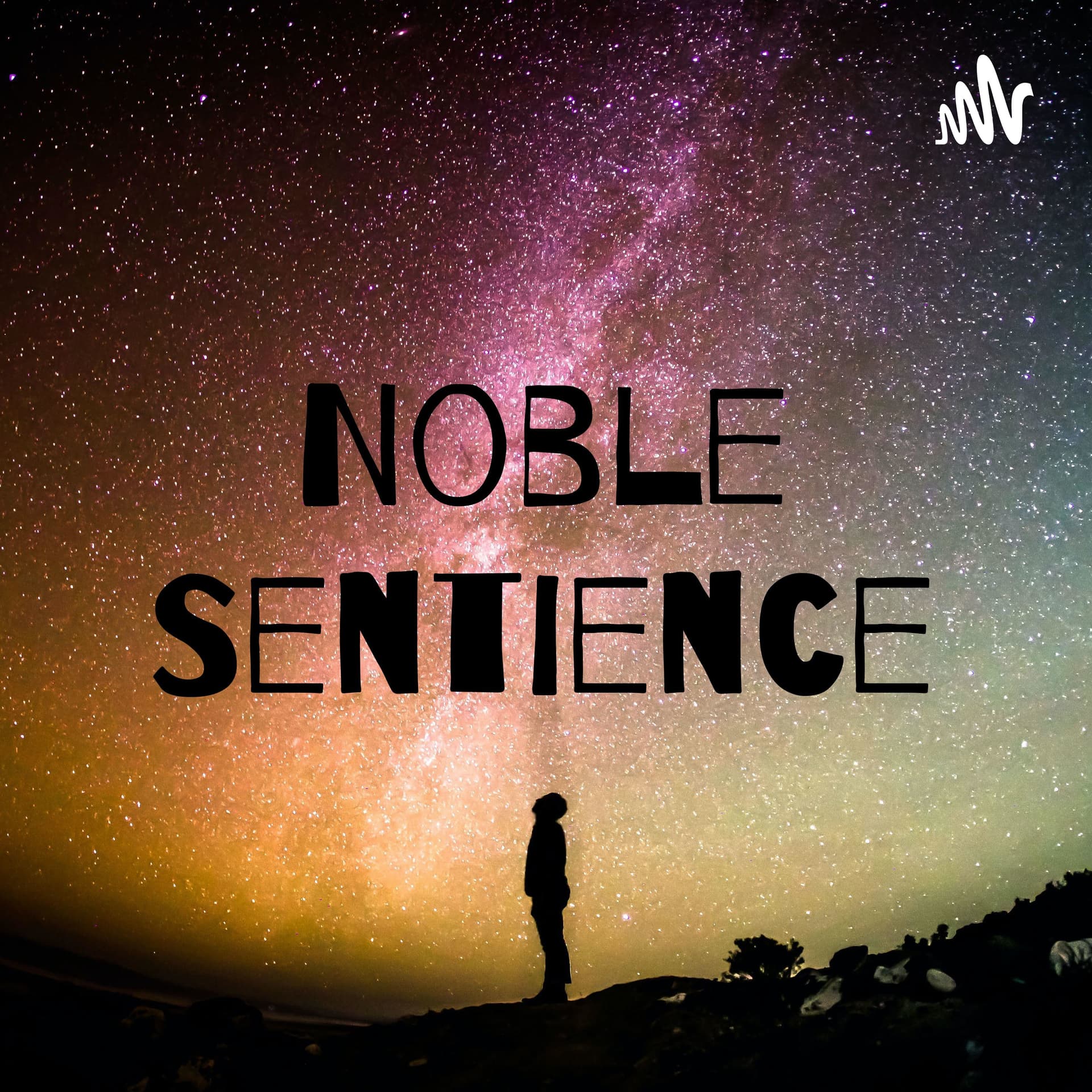 Noble Sentience - Podcasts