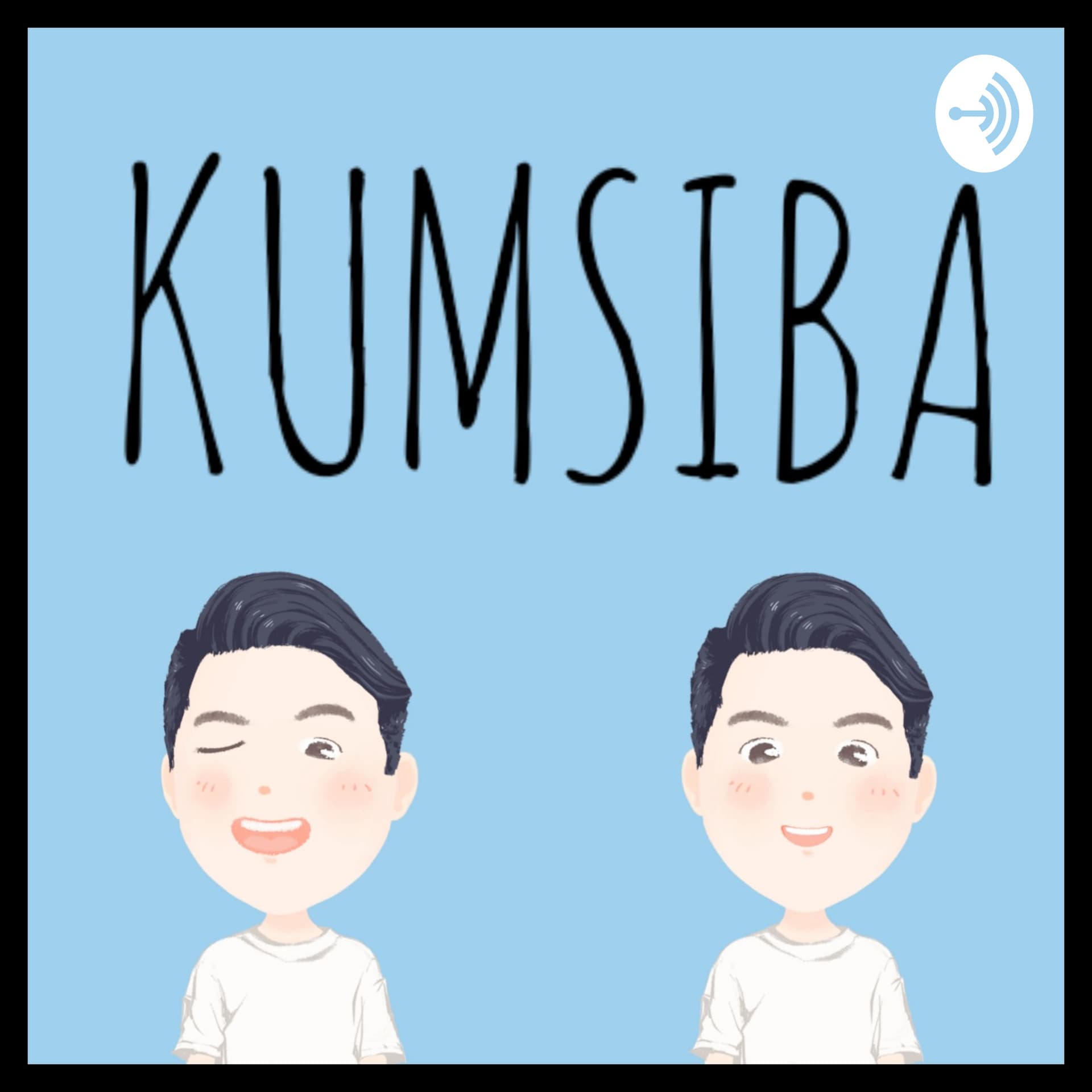 KUMSIBA - Podcasts