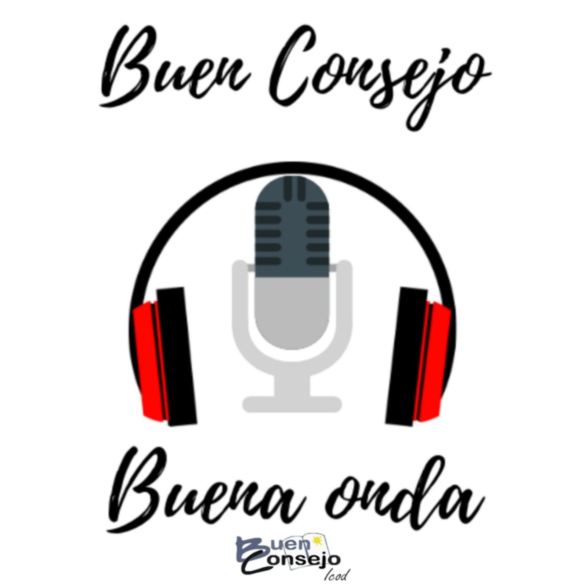 BUENA ONDA - BUEN CONSEJO - Podcasts