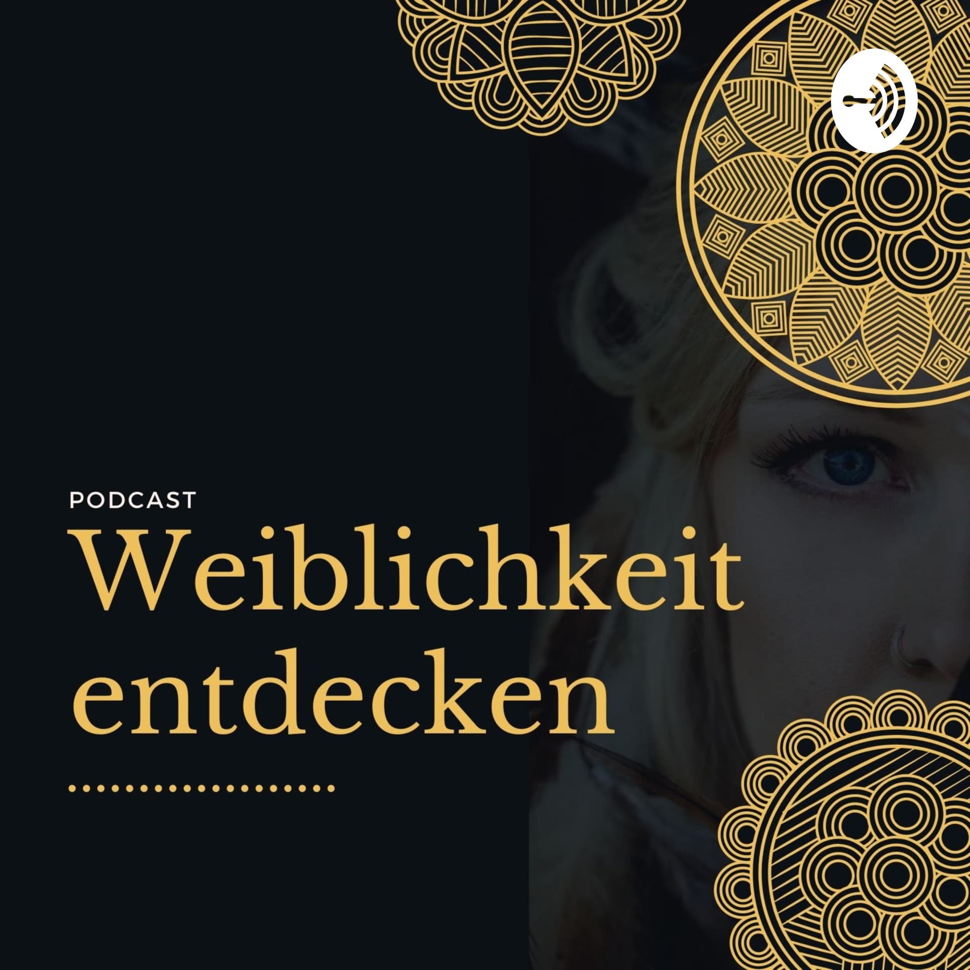 Weiblichkeit entdecken - Podcasts