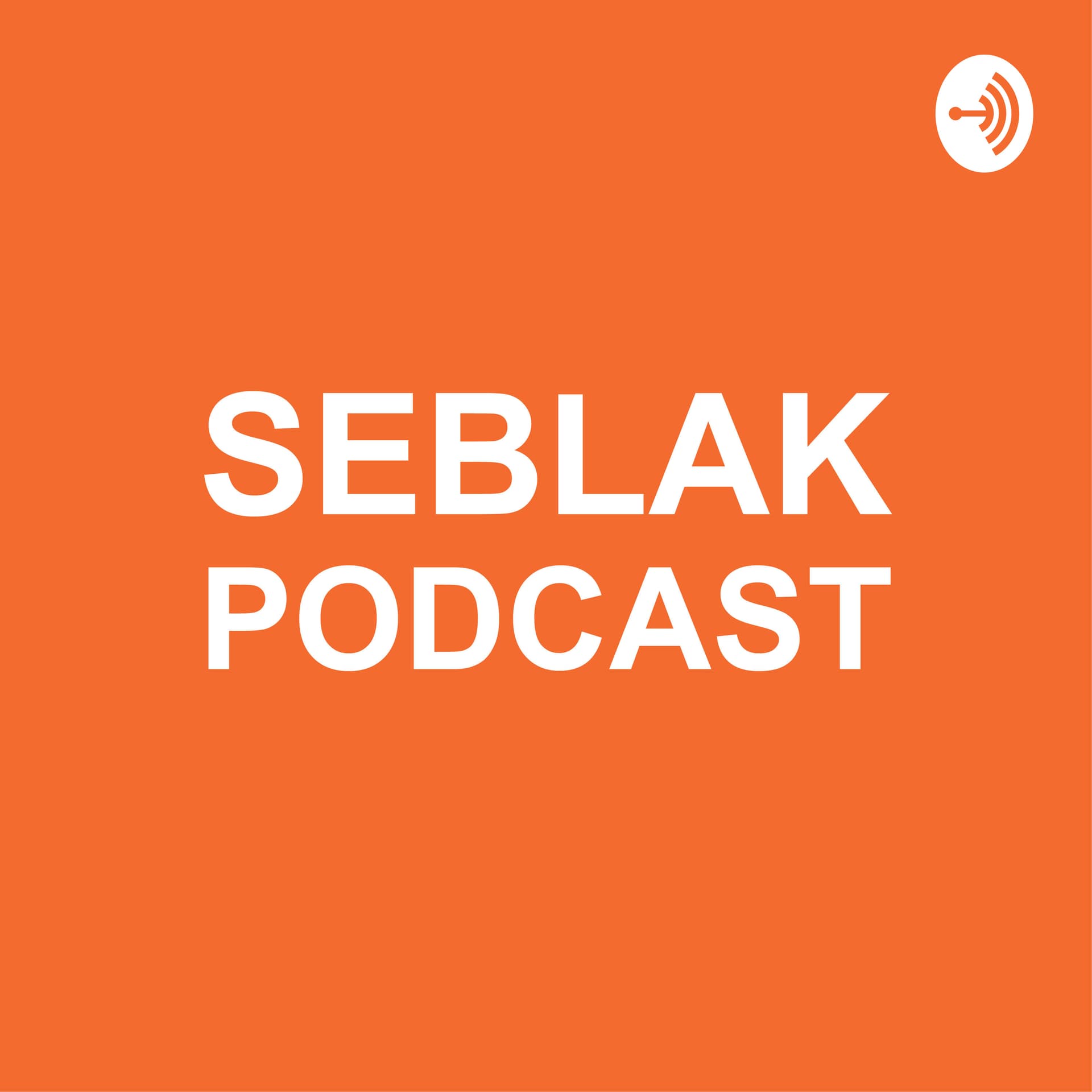 Seblak Podcast - Podcasts