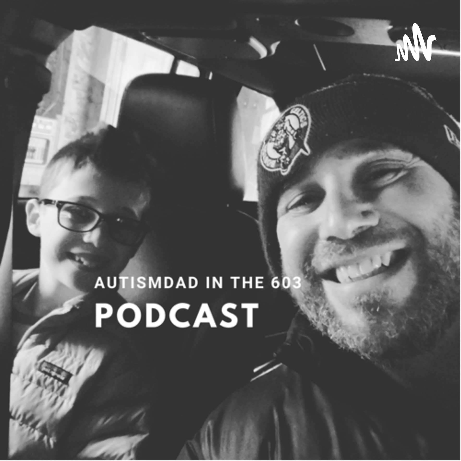 Autismdadinthe603 - Podcasts