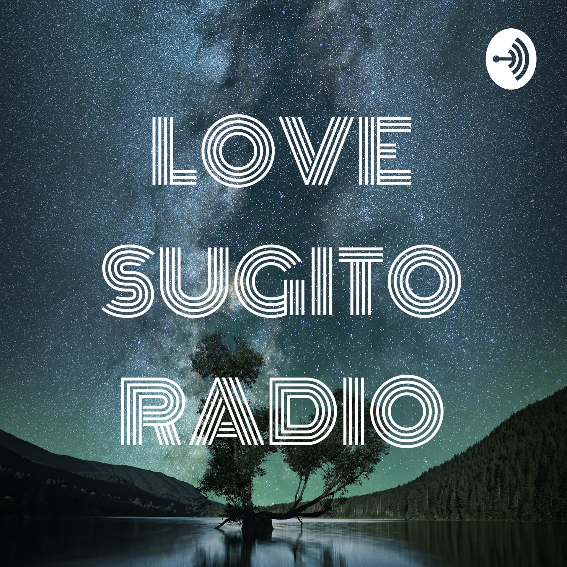 LOVE SUGITO RADIO - Podcasts