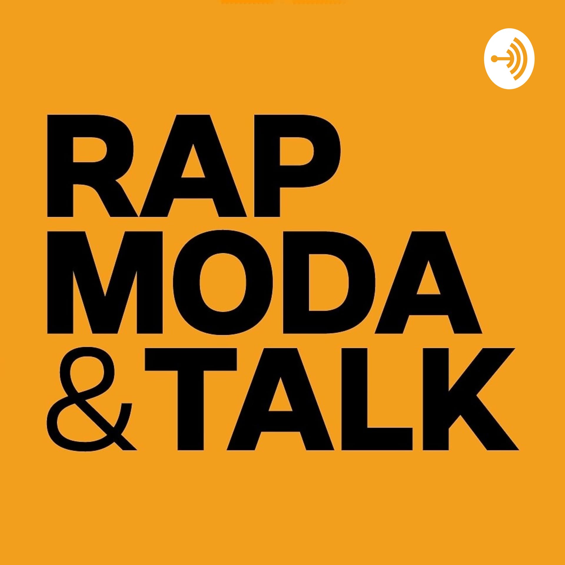 RAP, MODA & TALK - Podcasts