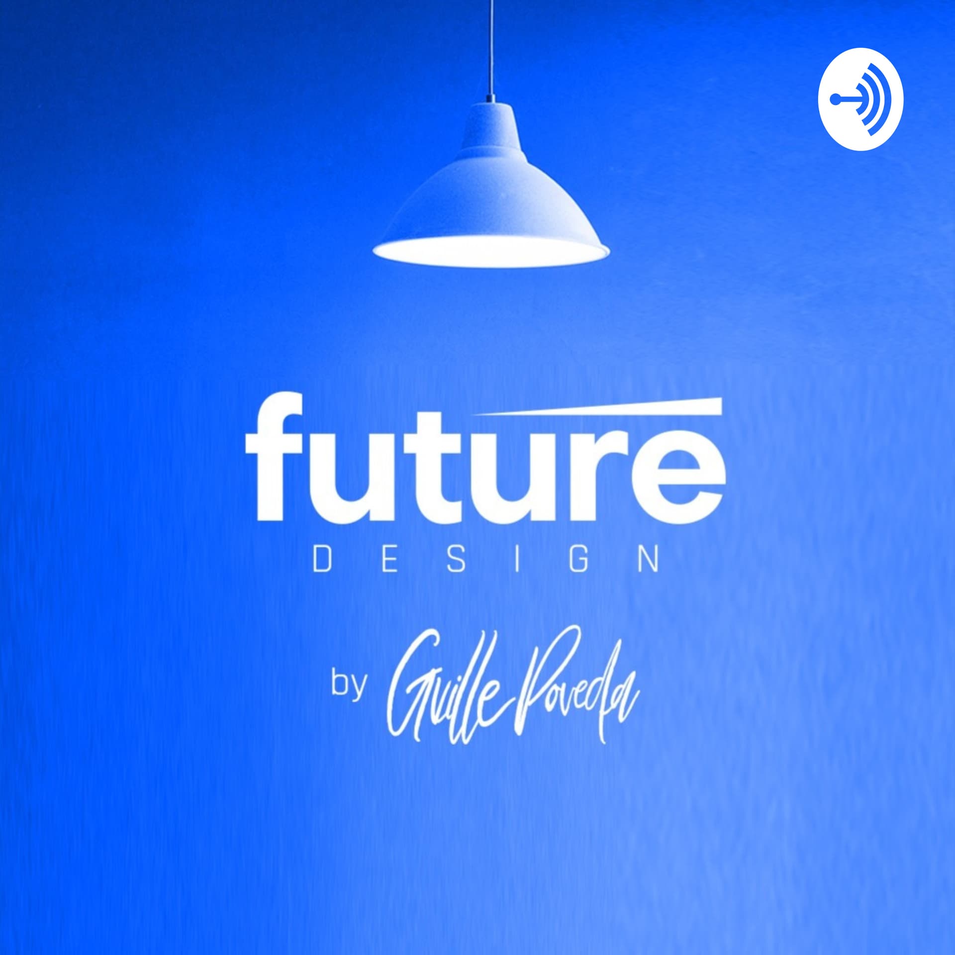 Future Design - Hoja de Ruta para Innovadores - Podcasts