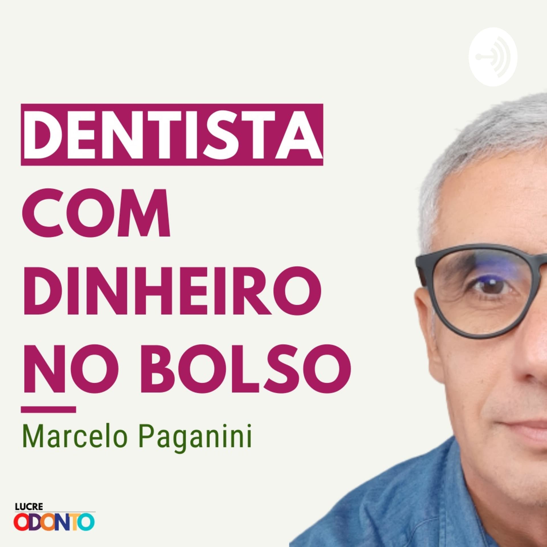 Dentista com Dinheiro no Bolso - Podcasts