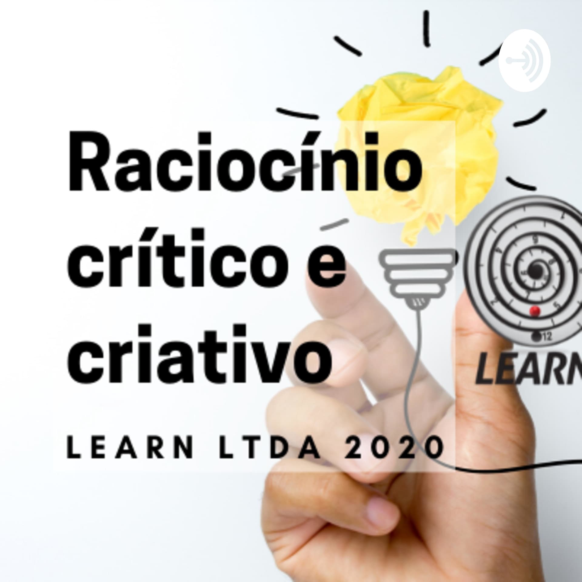 RACIOCÍNIO CRÍTICO E CRIATIVO - Podcasts