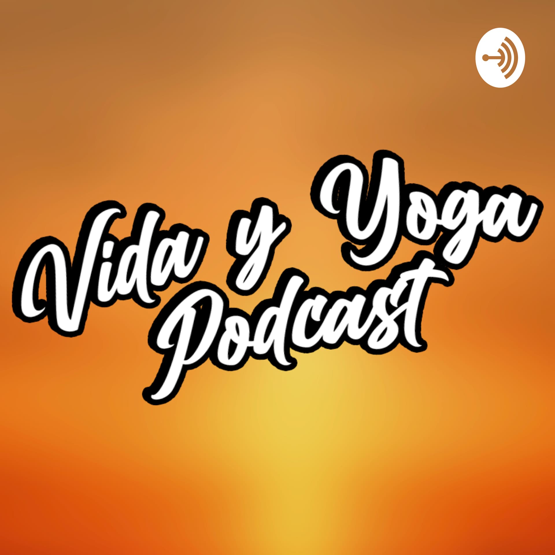 Vida y Yoga Podcast - Podcasts