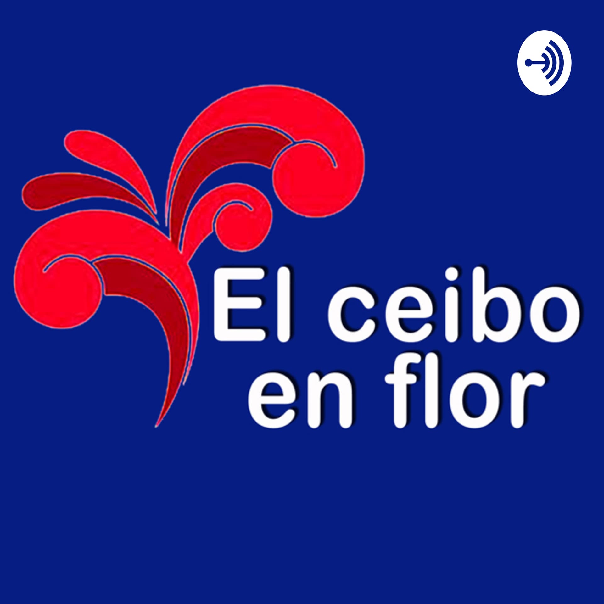 El Ceibo en Flor - Podcasts