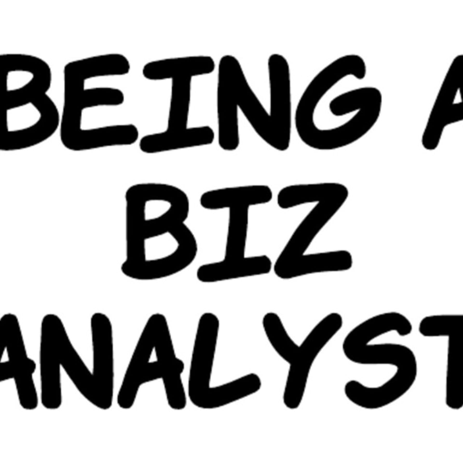 Being a Biz Analyst - Podcasts